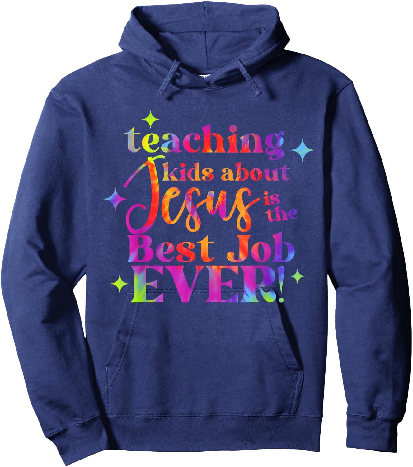 Teaching Kids About Jesus Is The Best Job Ever Design Hoodie - Hoodie | Navy