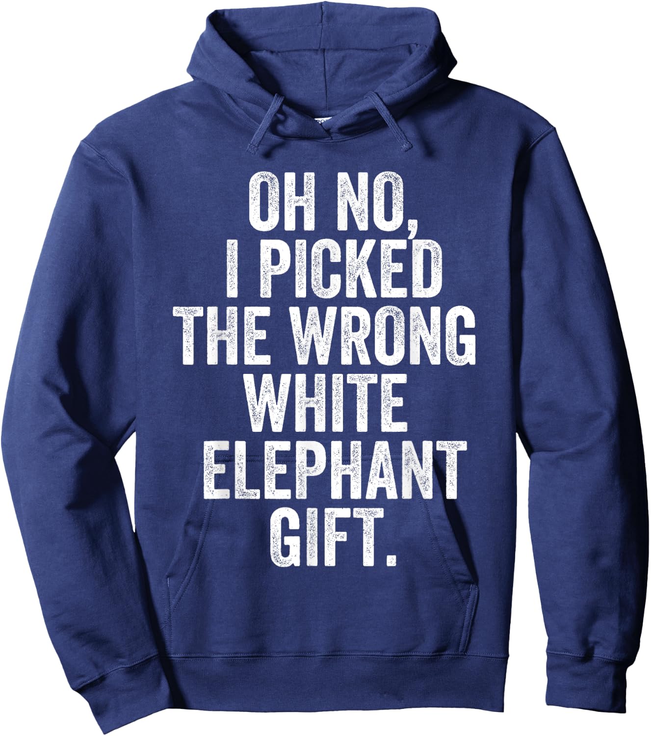 Oh No I Picked The Wrong White Elephant Gift Hoodie - Hoodie | Navy
