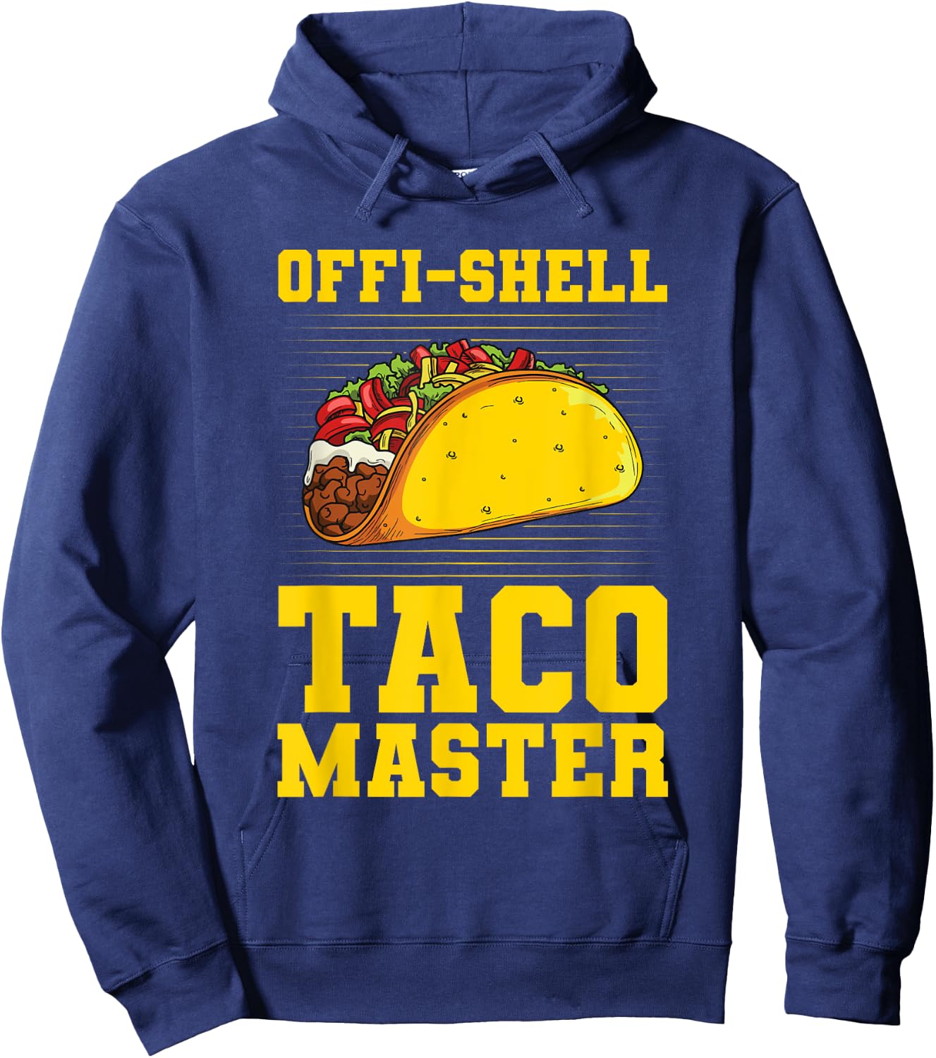 Offi-shell taco master Pun for a Mexican Taco Lover Hoodie - Hoodie | Navy