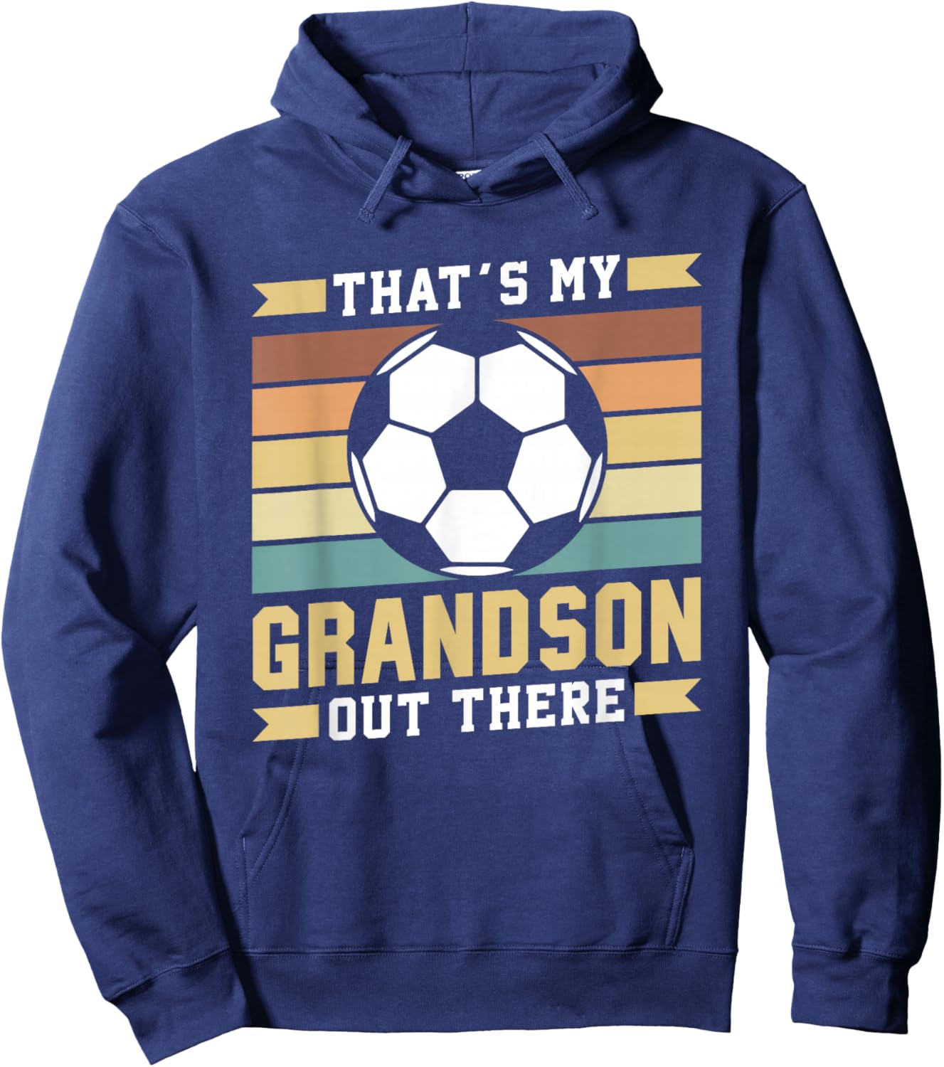 That's My Grandson Out There Soccer Sports Hobby Athlete Hoodie - Hoodie | Navy
