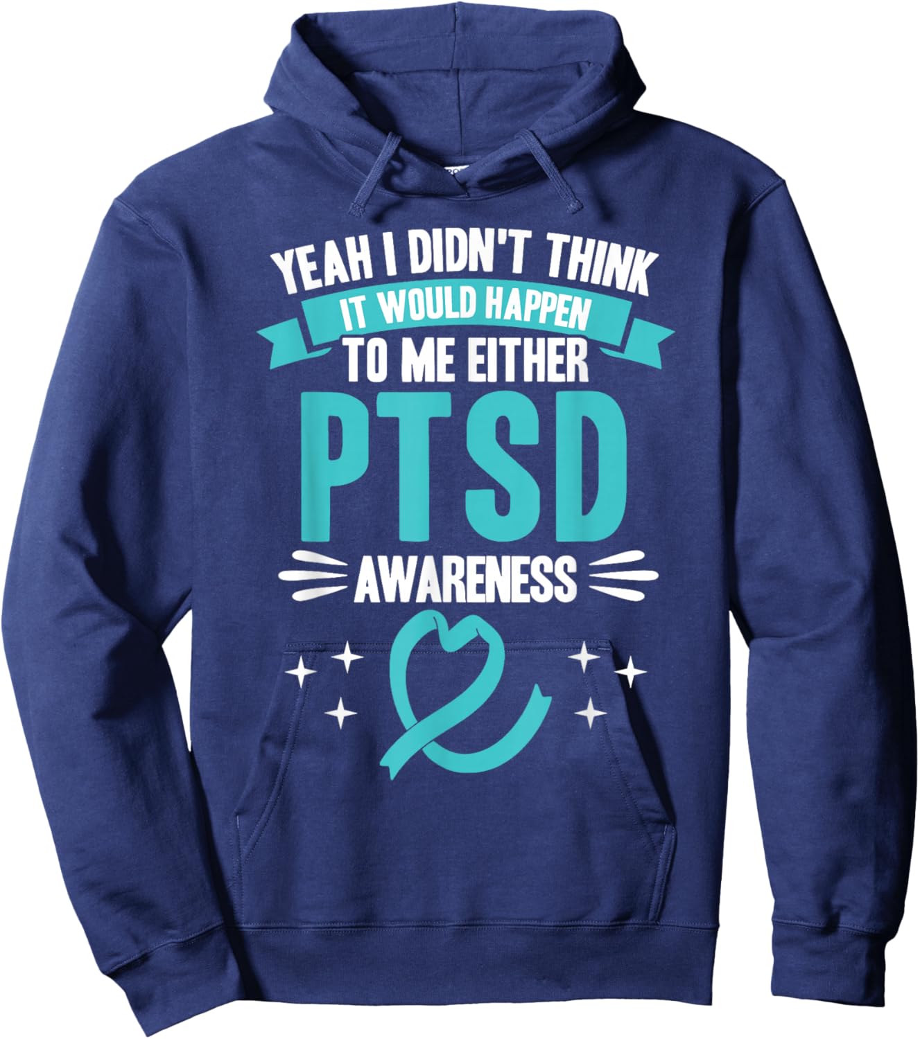 Would Never Happen to Me PTSD Awareness Hoodie - Hoodie | Navy