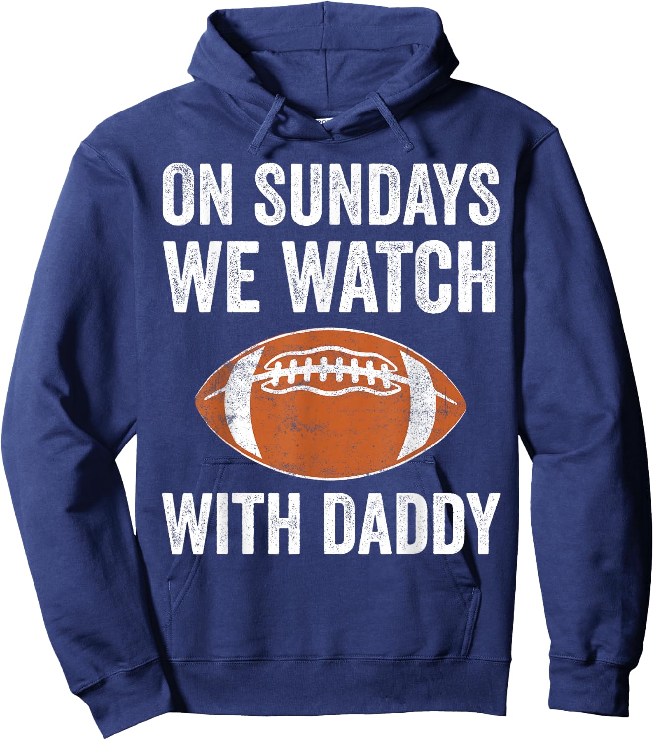On Sundays We Watch Football with Daddy Funny Family Hoodie - Hoodie | Navy