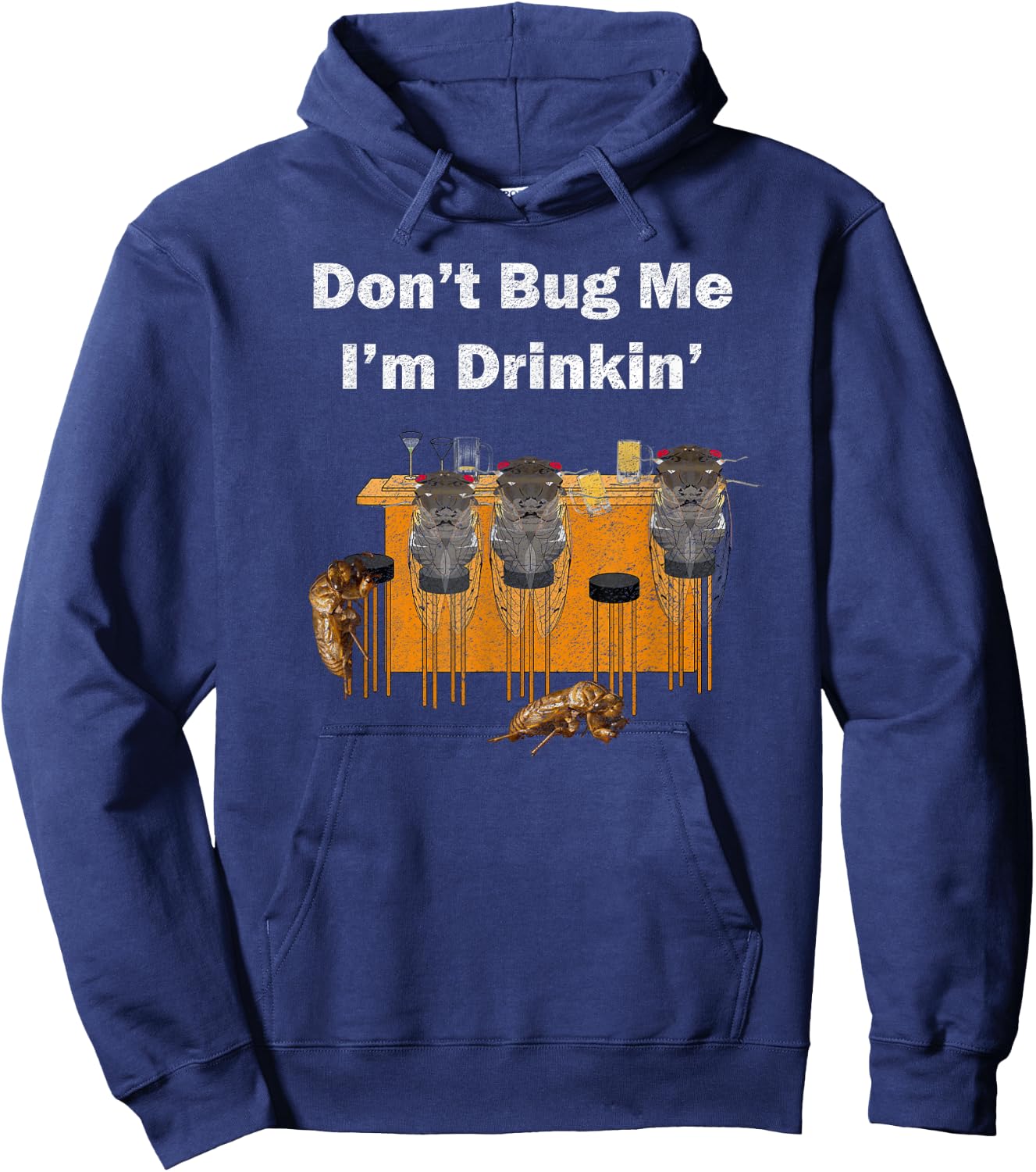 Don't Bug Me I'm Drinkin, Distressed Look, By Yoray Hoodie - Hoodie | Navy