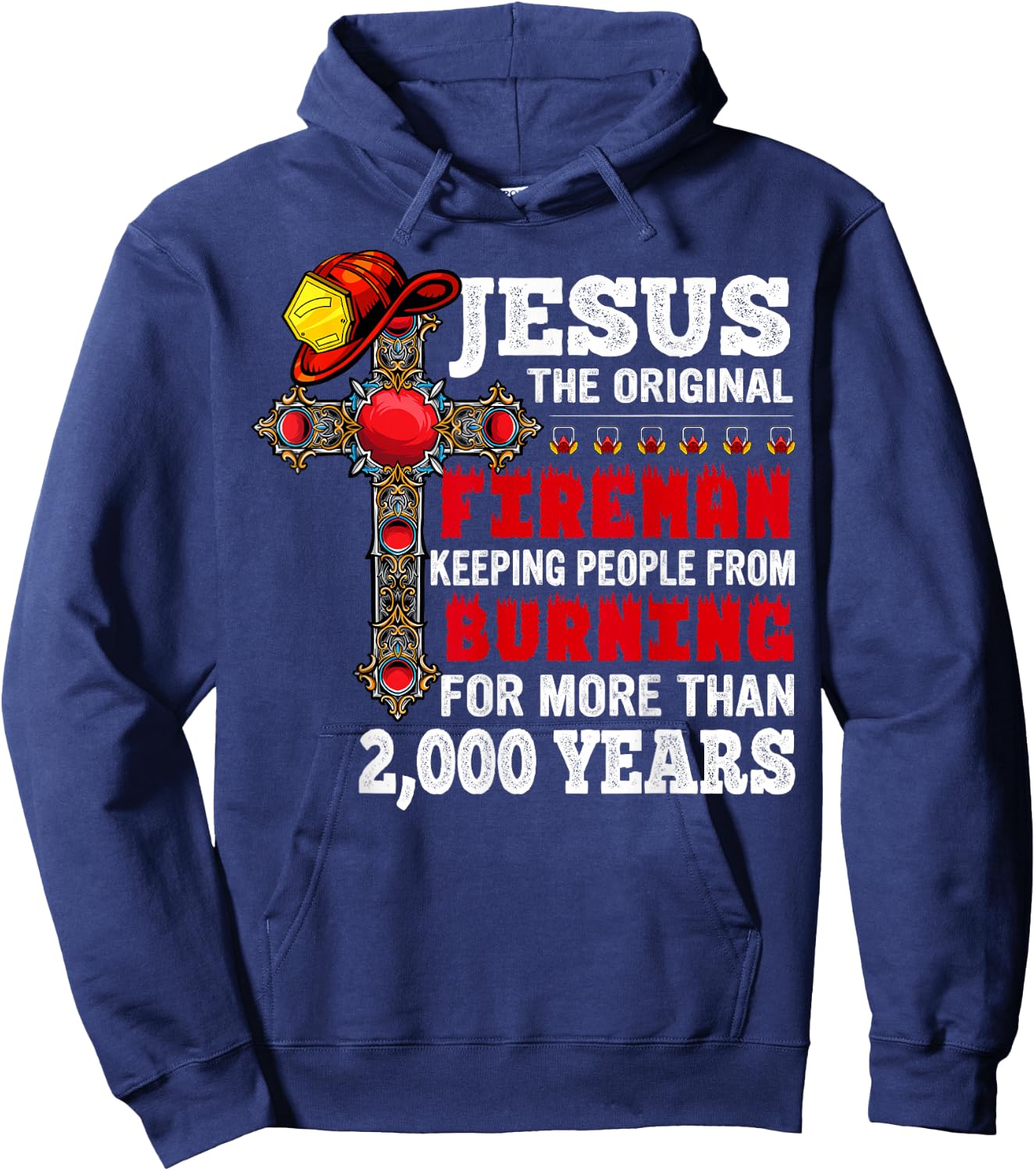 Firefighter Jesus The Original Fireman Keeping People Hoodie - Hoodie | Navy