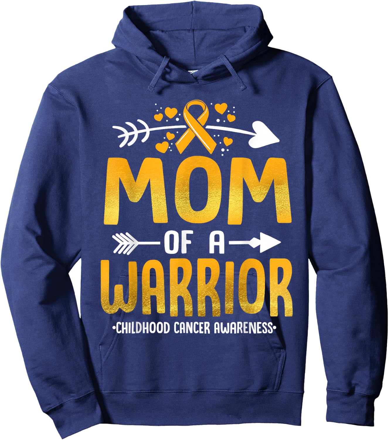 Mom Of A Warrior Childhood Cancer Awareness Gold Ribbon Hoodie - Hoodie | Navy