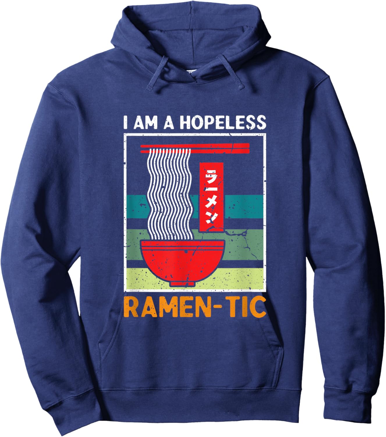 I'm a Hopeless Ramen-Tic Funny Romantic Ramen Noodle Hoodie - Hoodie | Navy