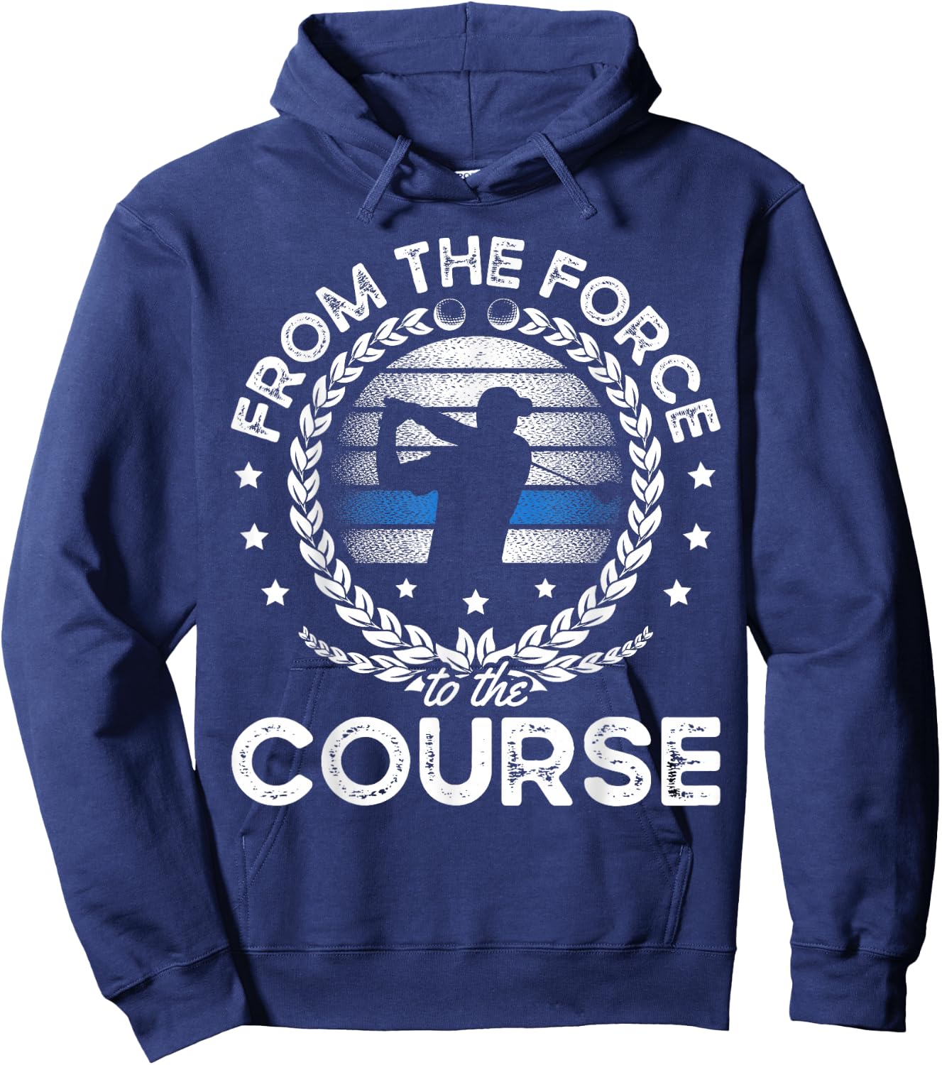 From The Force To The Course for a Police officer funny golf Hoodie - Hoodie | Navy