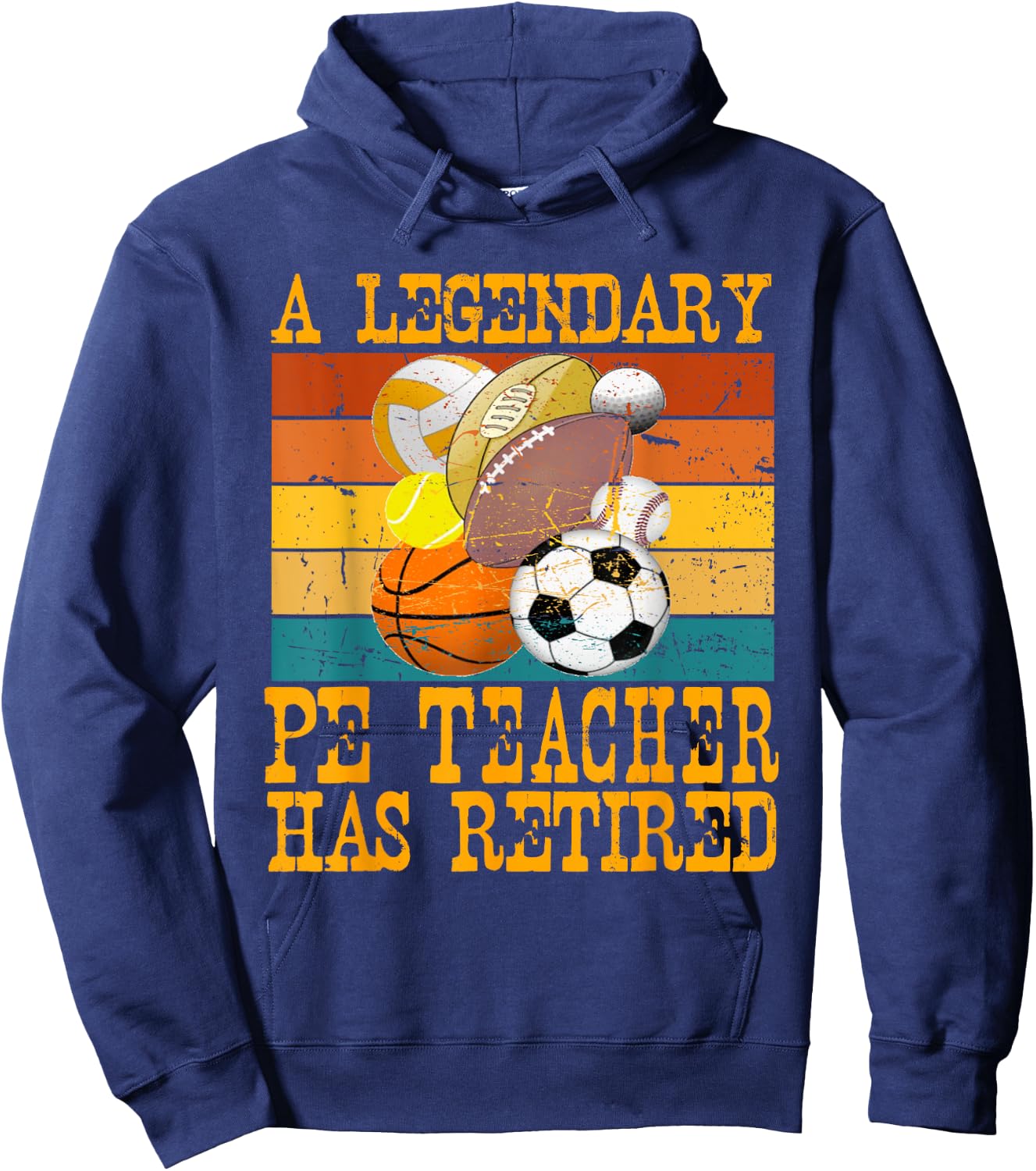 Legendary PE Teacher Has Retired Retro Retirement Party Hoodie - Hoodie | Navy