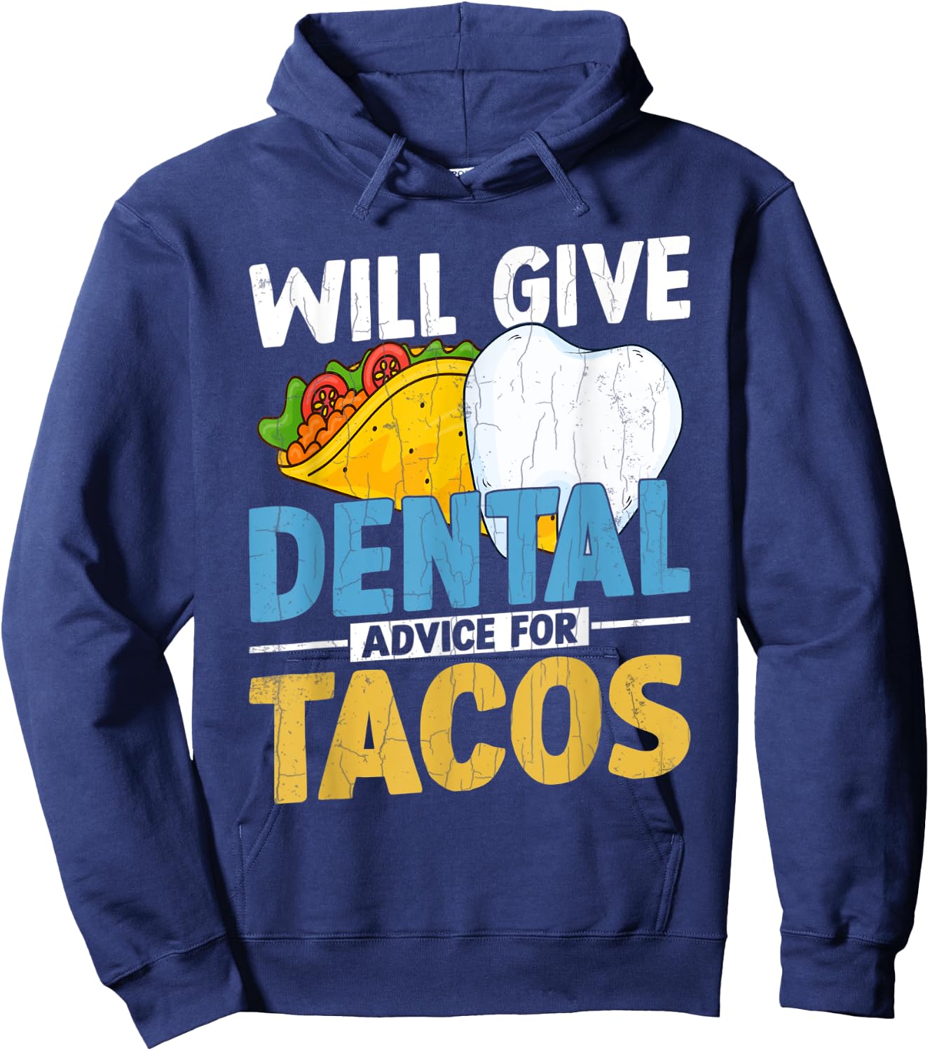 Will Give Dental Advice For Tacos Funny Dentist Graphic Hoodie - Hoodie | Navy