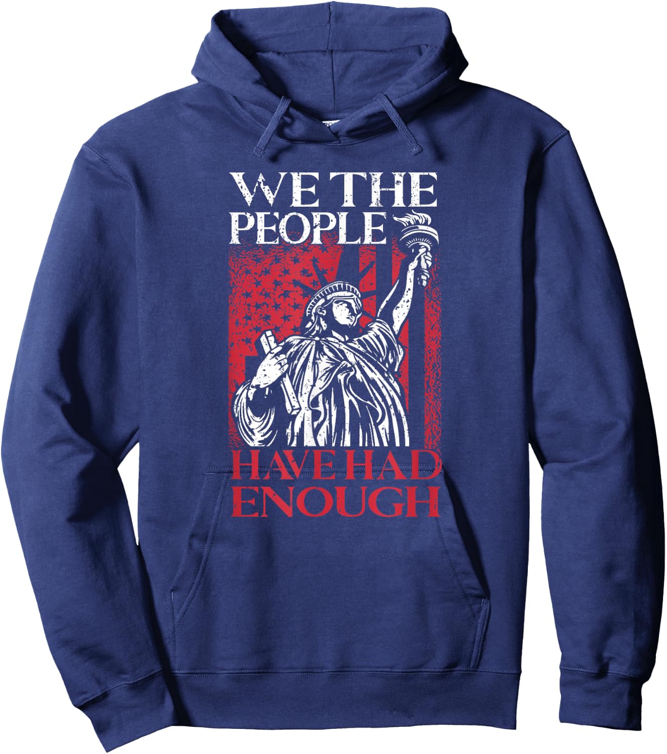 We The People Have Had Enough | USA Proud American Veteran Hoodie - Hoodie | Navy