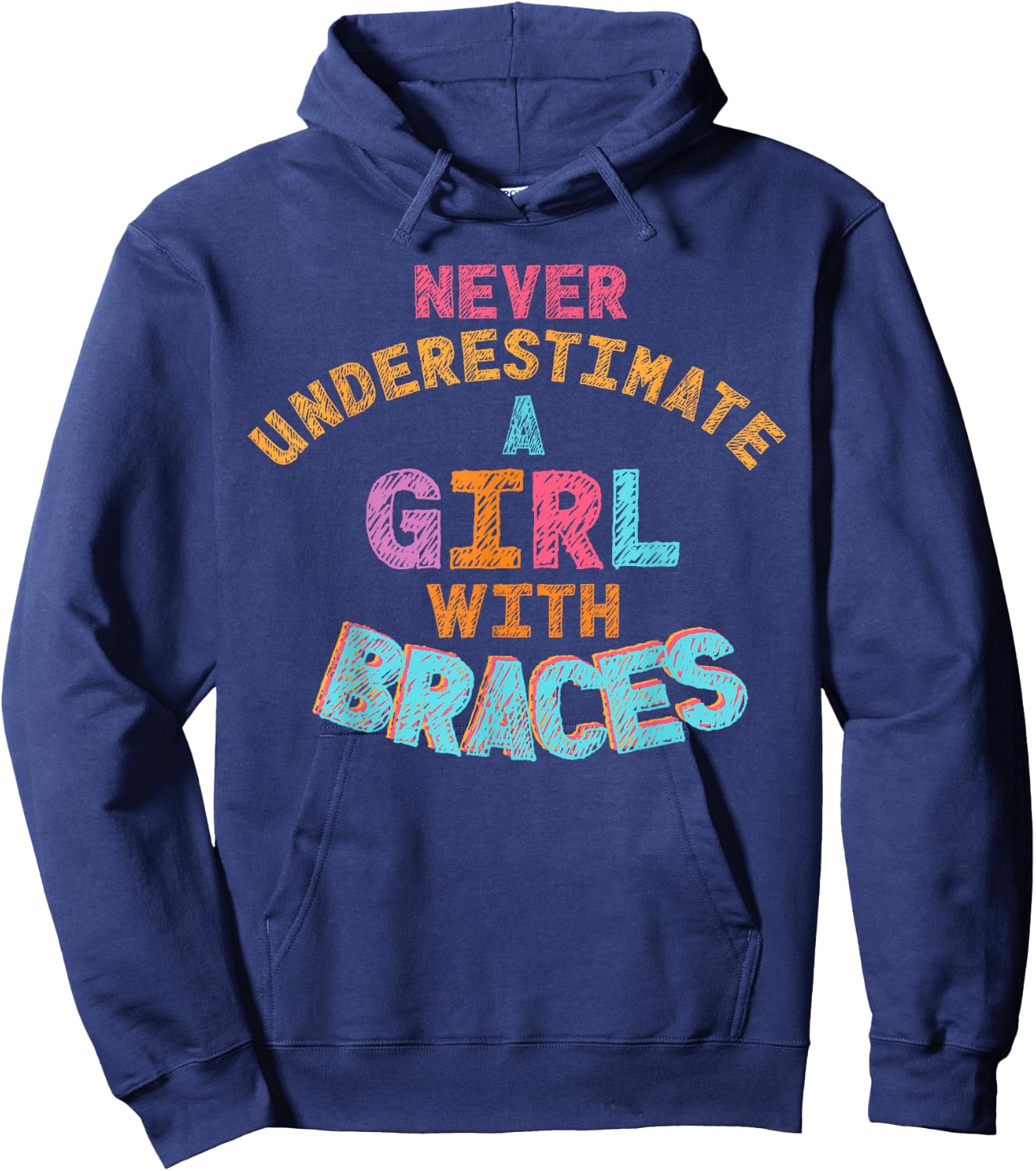 Never Underestimate A Girl With Braces Hoodie - Hoodie | Navy