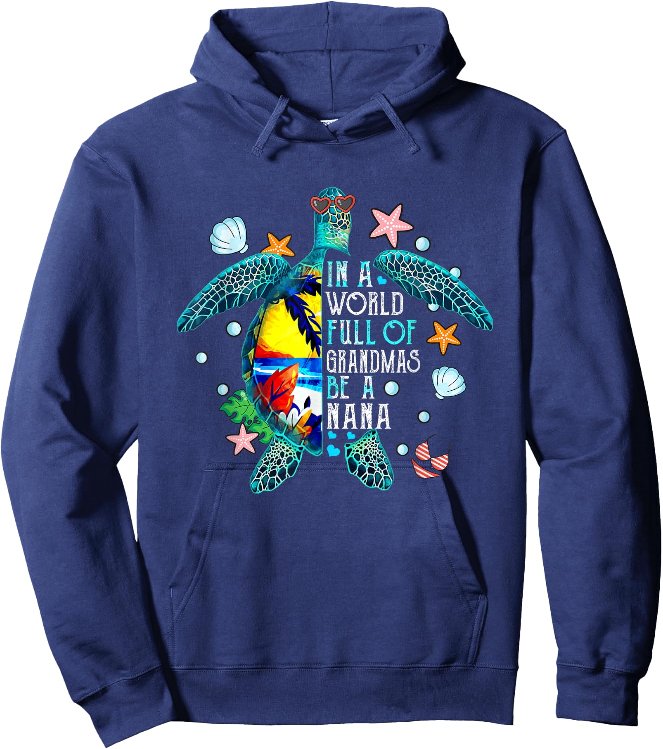 In A World Full Of Grandmas Be A Nana Summer Beach Turtle Women Hoodie - Hoodie | Navy
