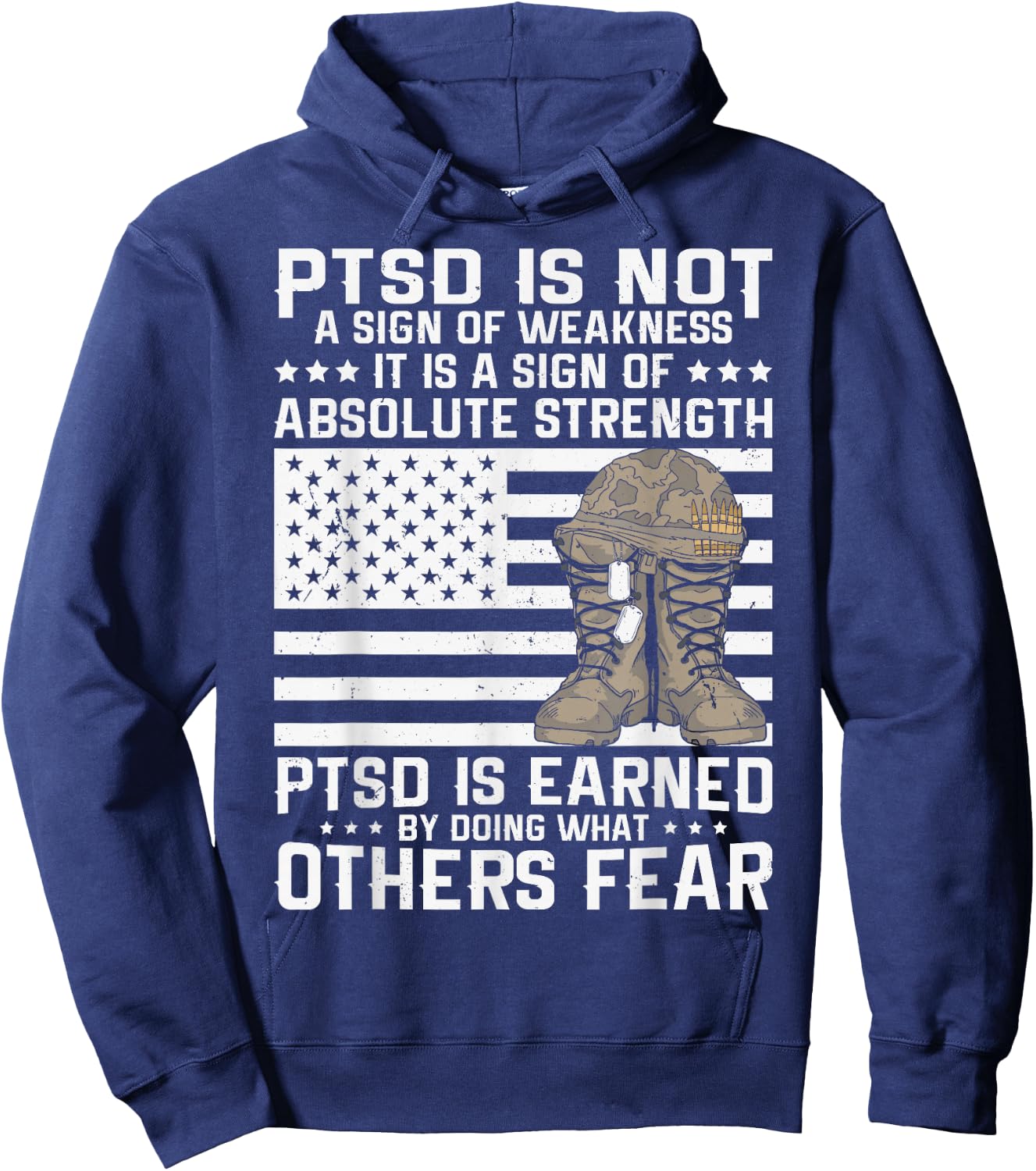Military Soldier Veteran PTSD is a Sign of Absolute Strength Hoodie - Hoodie | Navy