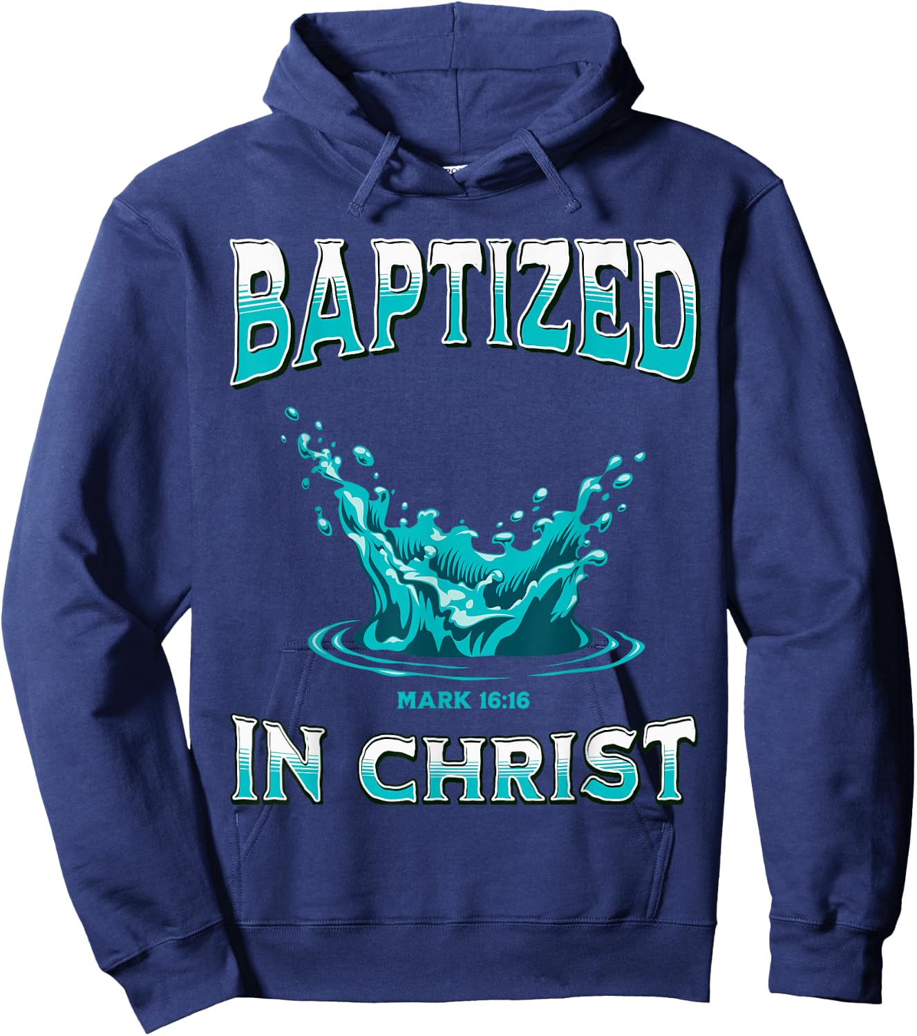 Christian Baptism- Baptized In Christ Bible Verse Mark-16:16 Hoodie - Hoodie | Navy
