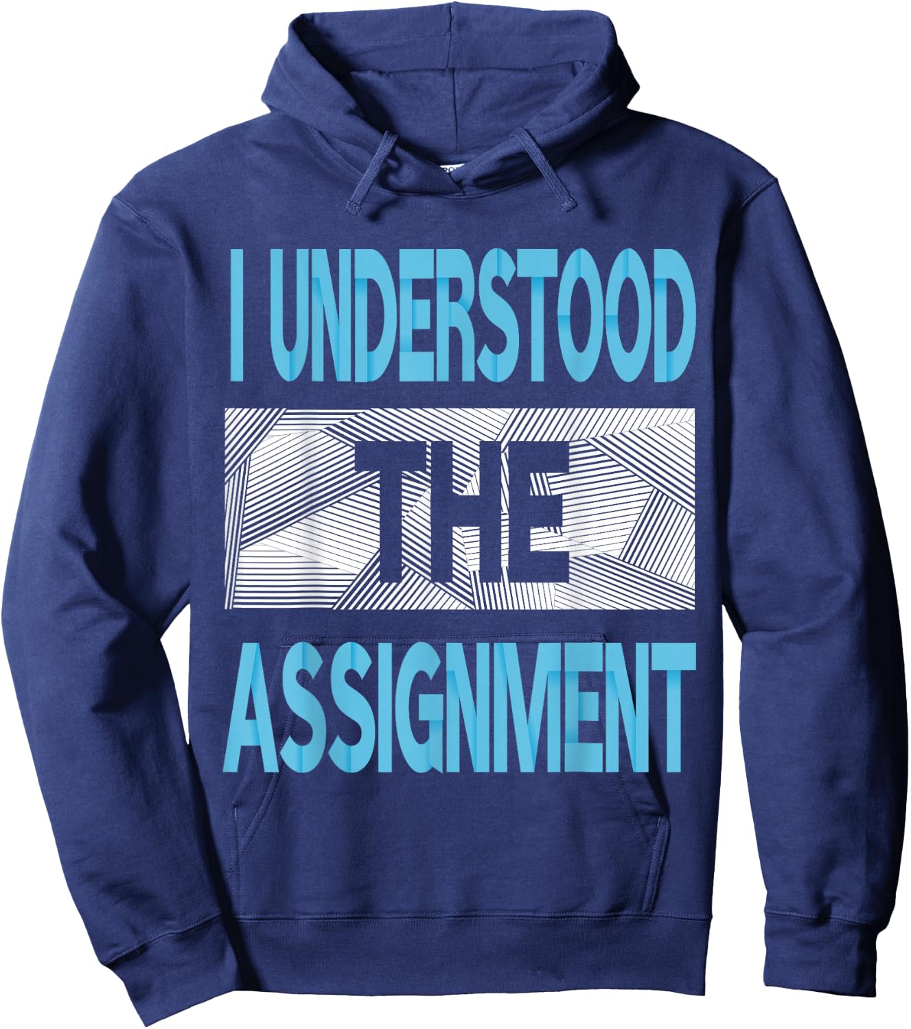 Blue I Understood The Assignment Blue Color Graphic Hoodie - Hoodie | Navy
