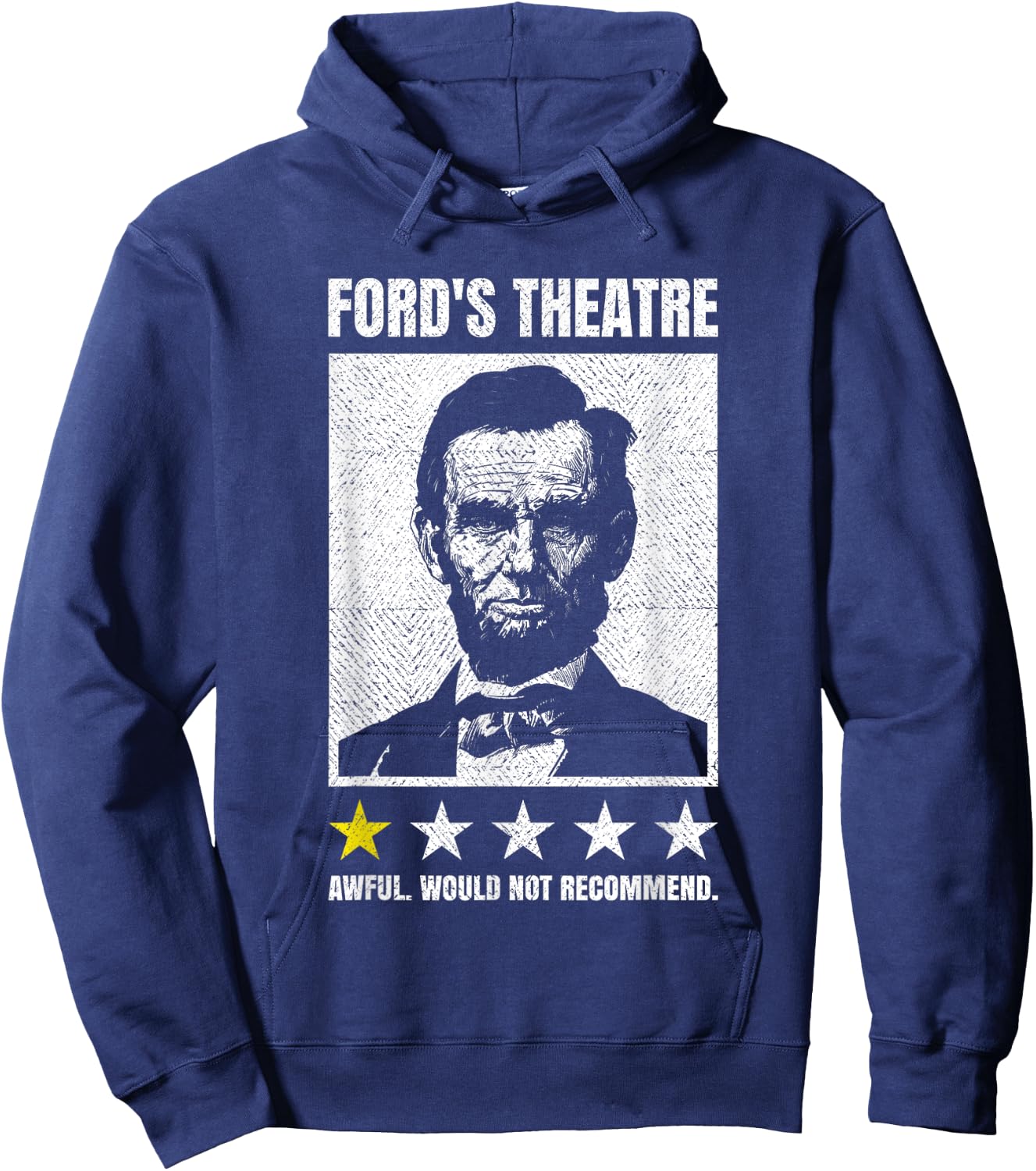 Abraham Lincoln Ford's Theatre Awful Would Not Recommend Hoodie - Hoodie | Navy