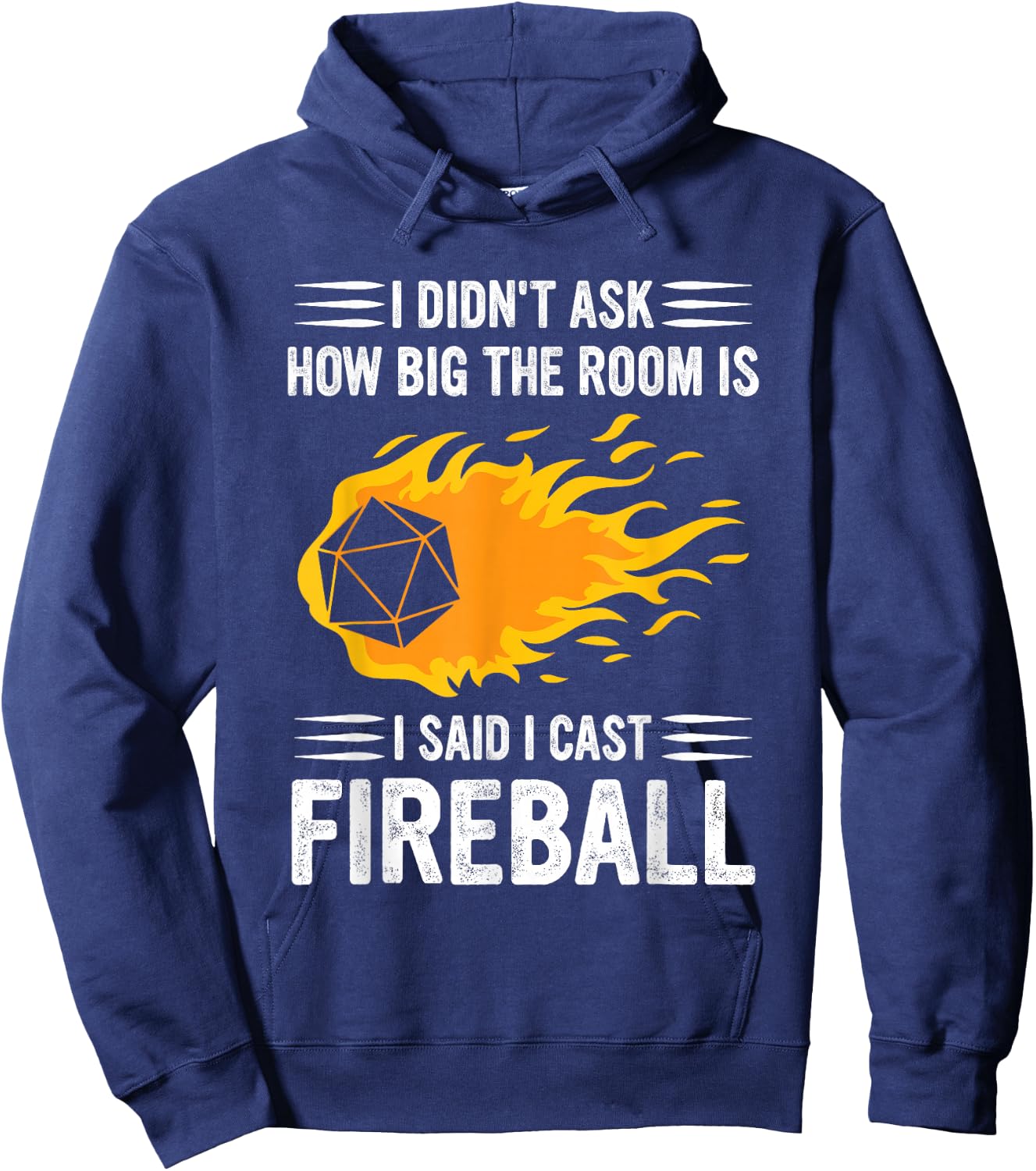 I Didn't Ask How Big The Room Is Said I Cast Fireballs Quote Hoodie - Hoodie | Navy