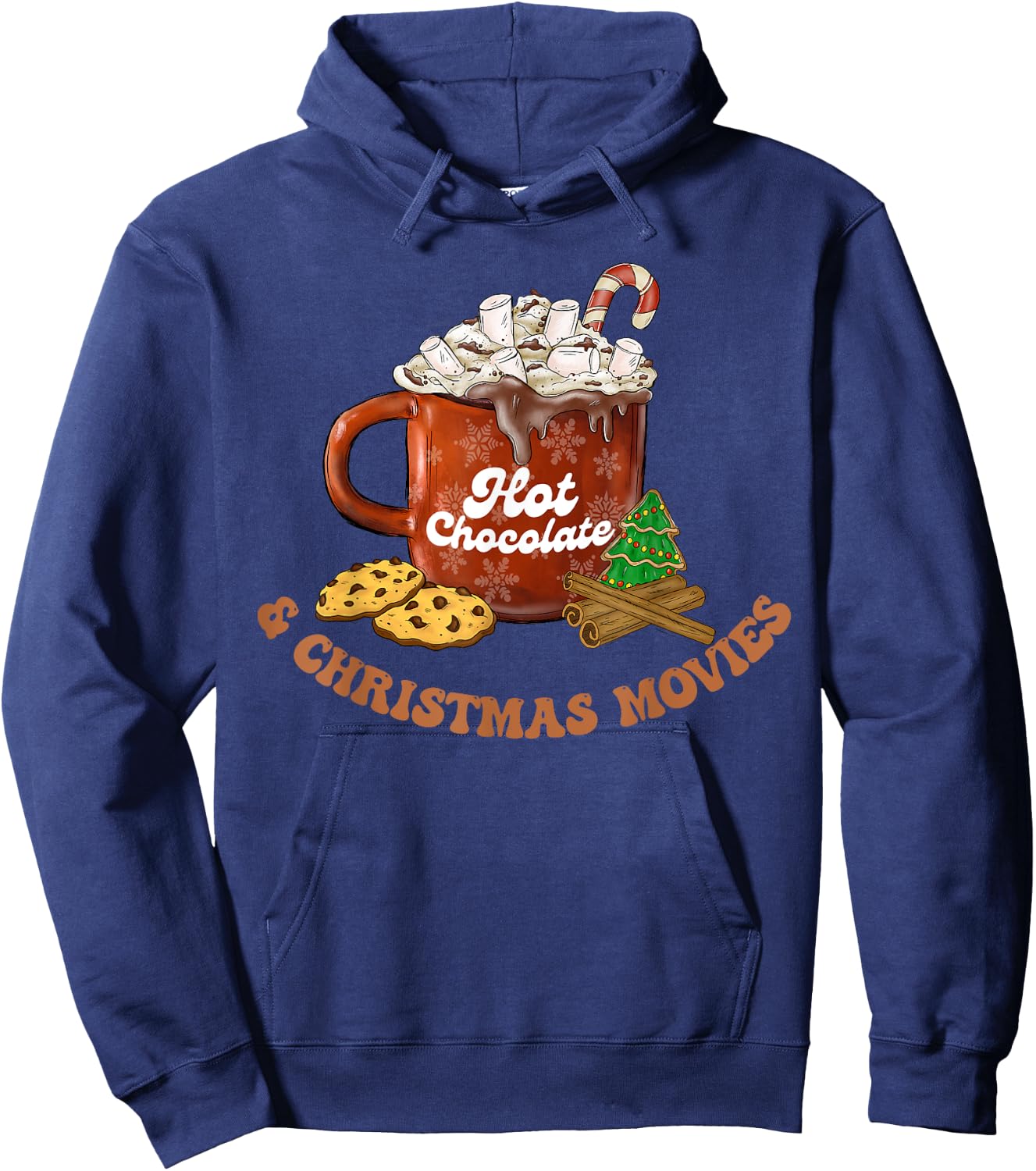 Drink Hot Cocoa Chocolate Watch Xmas Movies Funny Cute Women Hoodie - Hoodie | Navy