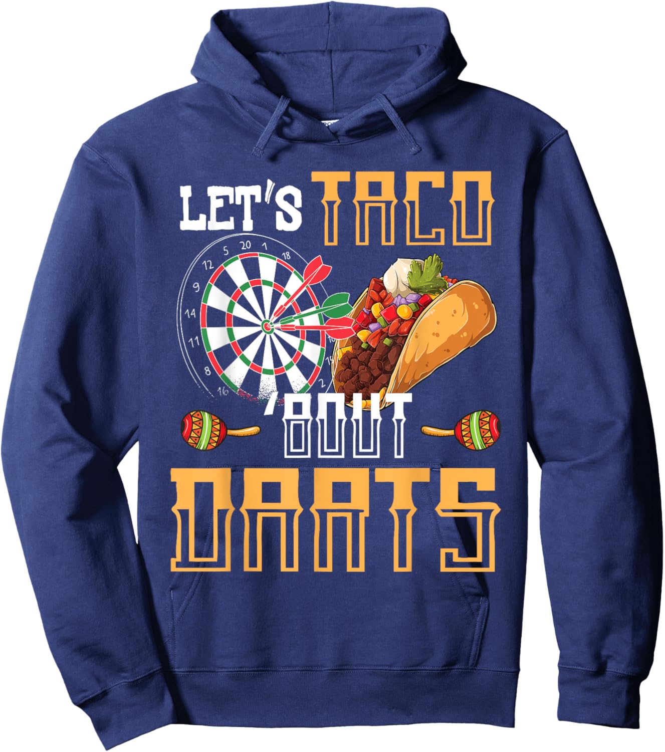 Let's Taco Bout Darts Funny Darts Meme Hoodie - Hoodie | Navy