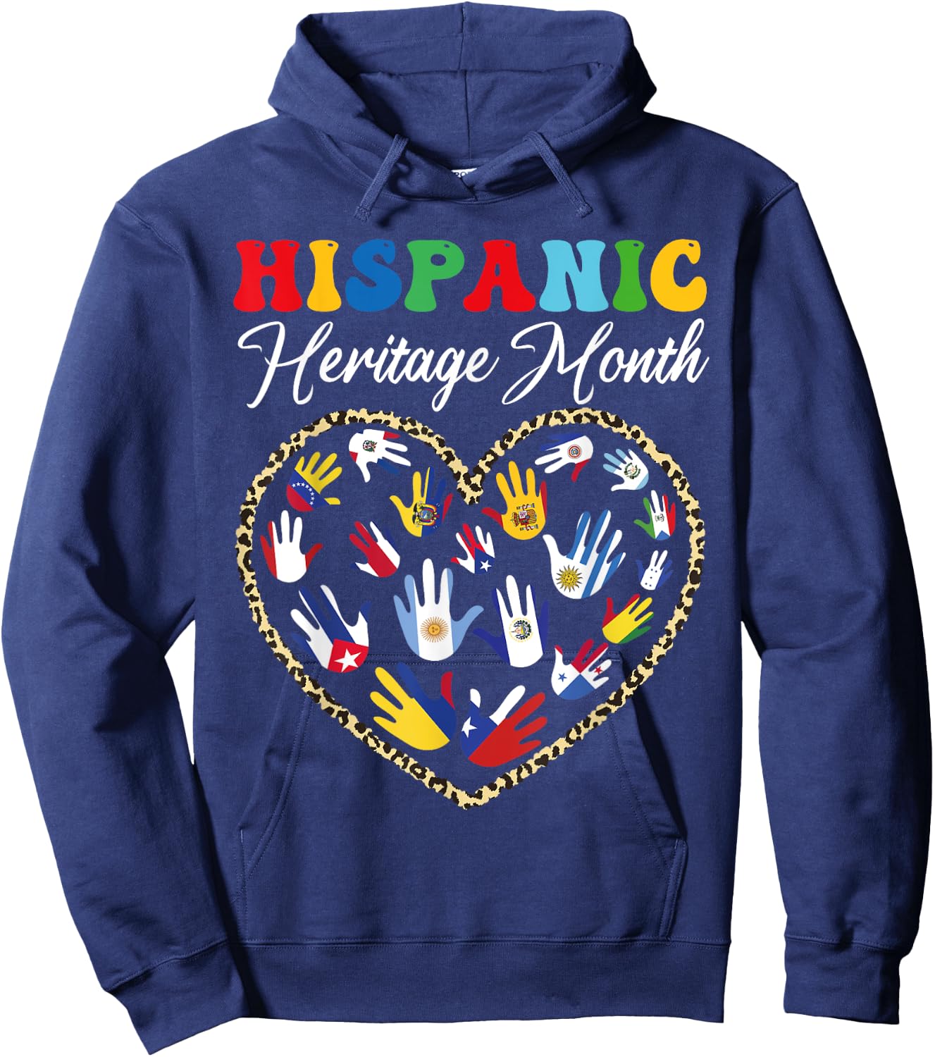 Happy National Hispanic Heritage Month All Countries Heart Hoodie - Hoodie | Navy