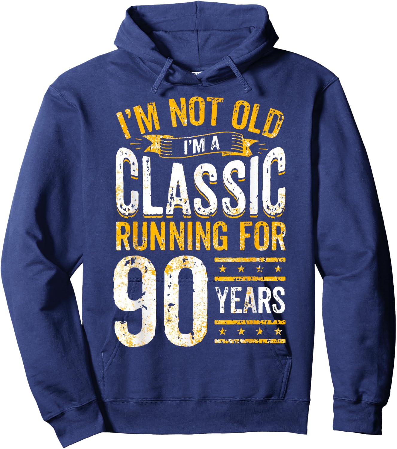 90th Birthday I 90 Year Old Classic Hoodie - Hoodie | Navy