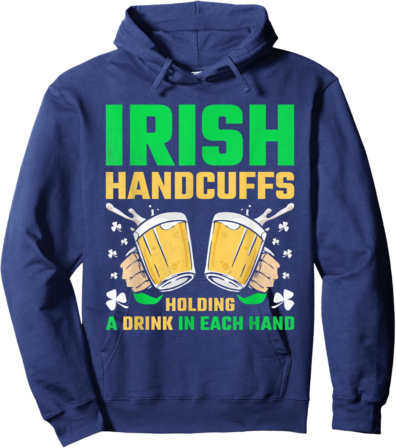 Irish Handcuffs, Beer St. Patricks Day Hoodie - Hoodie | Navy