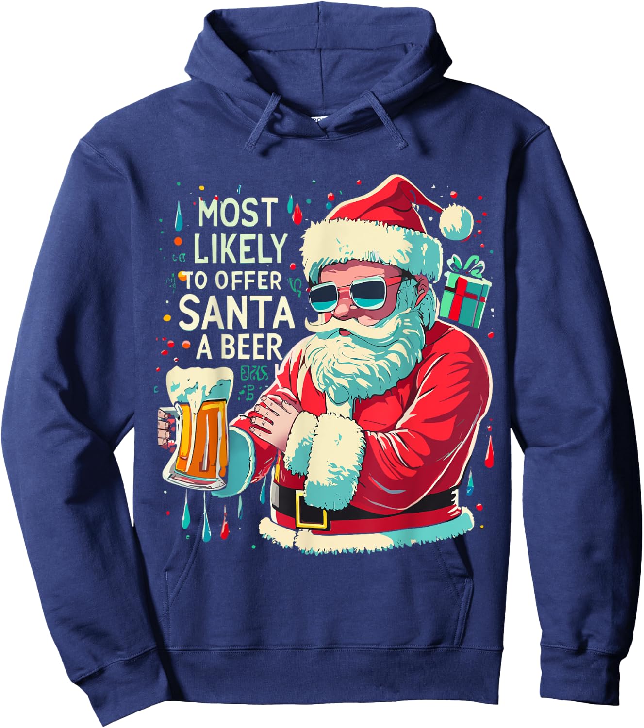 Christmas Most Likely To Offer Santa A Beer Winter Presents Hoodie - Hoodie | Navy