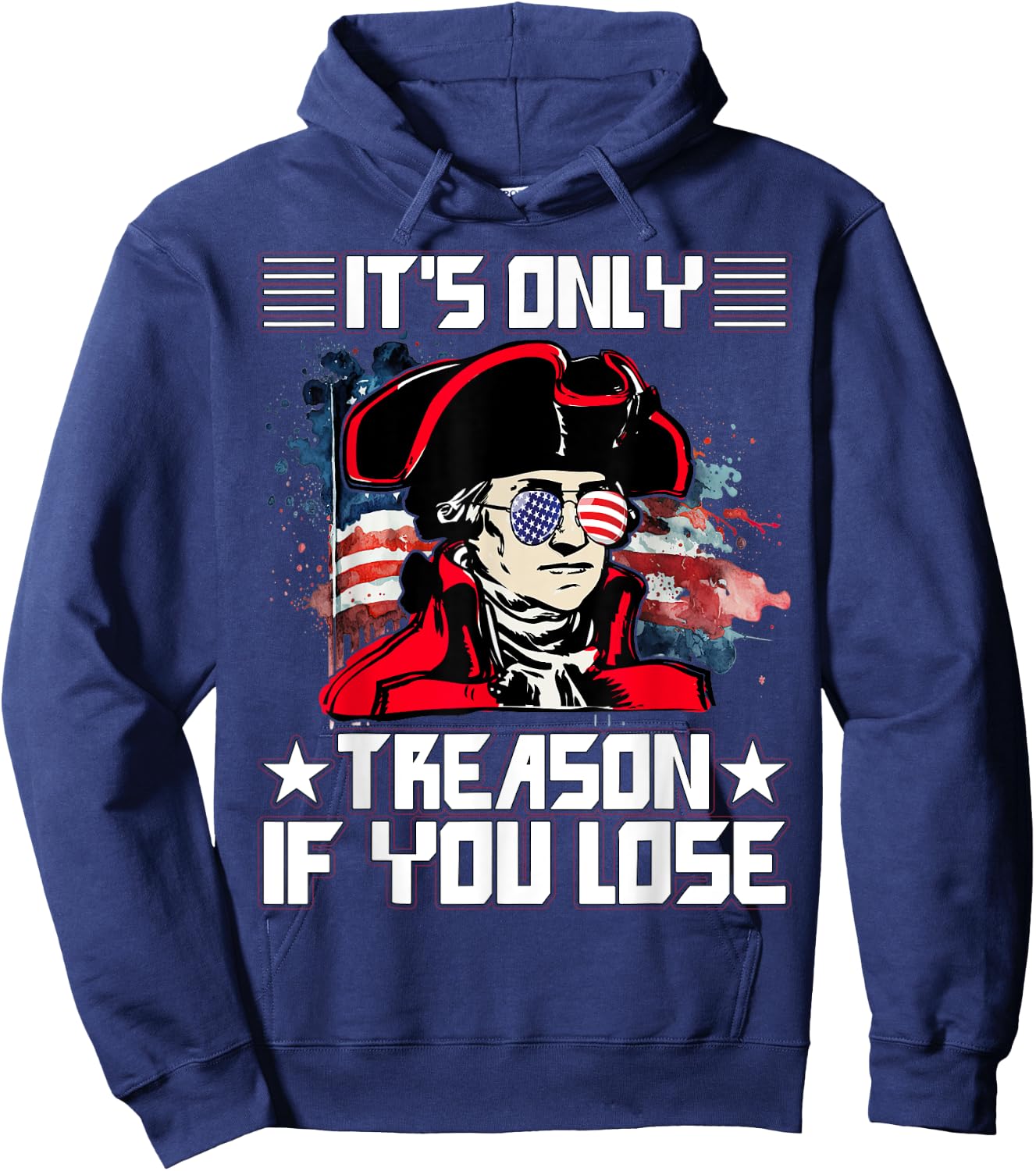 It's only treason if you lose 4th July Hoodie - Hoodie | Navy
