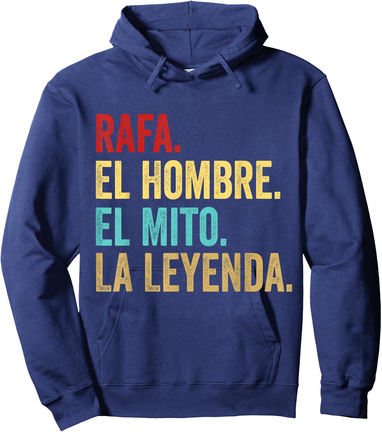 Rafa The Man The Myth The Legend Gift Rafa Hoodie - Hoodie | Navy