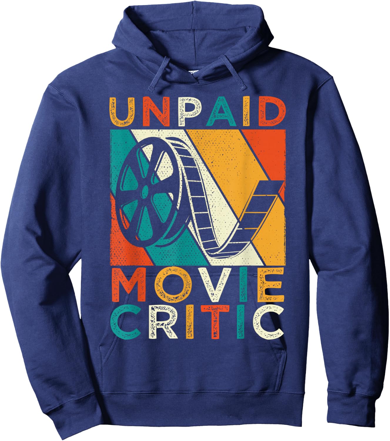 Unpaid Movie Critic Film Cinema Motion Picture Fan Hoodie - Hoodie | Navy