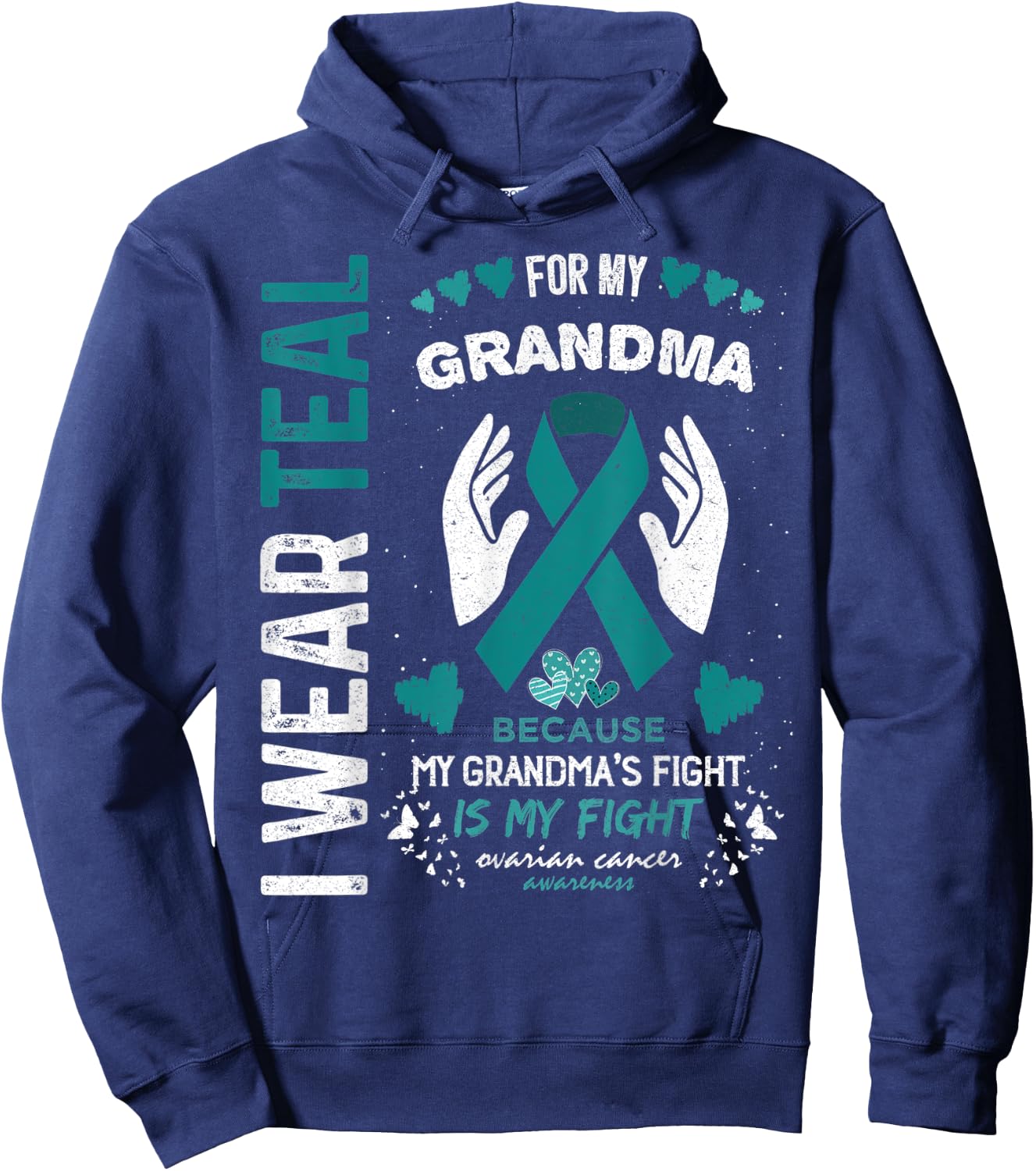 I Wear Teal for My Grandma Ovarian Cancer Ribbon Awareness Hoodie - Hoodie | Navy