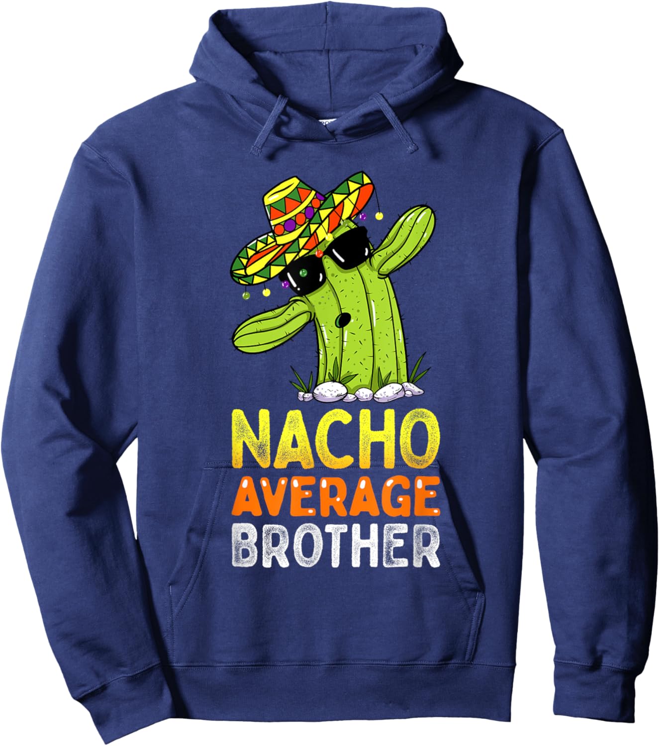 Matching Family Brother Joke Funny Nacho Average Brother Hoodie - Hoodie | Navy