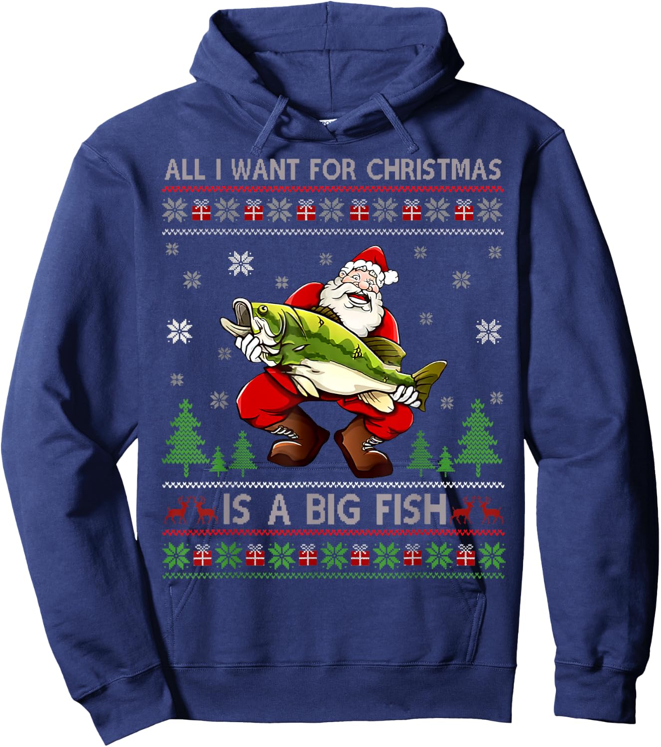 Funny fishing All I Want For Christmas Is A Big Fish Hoodie - Hoodie | Navy