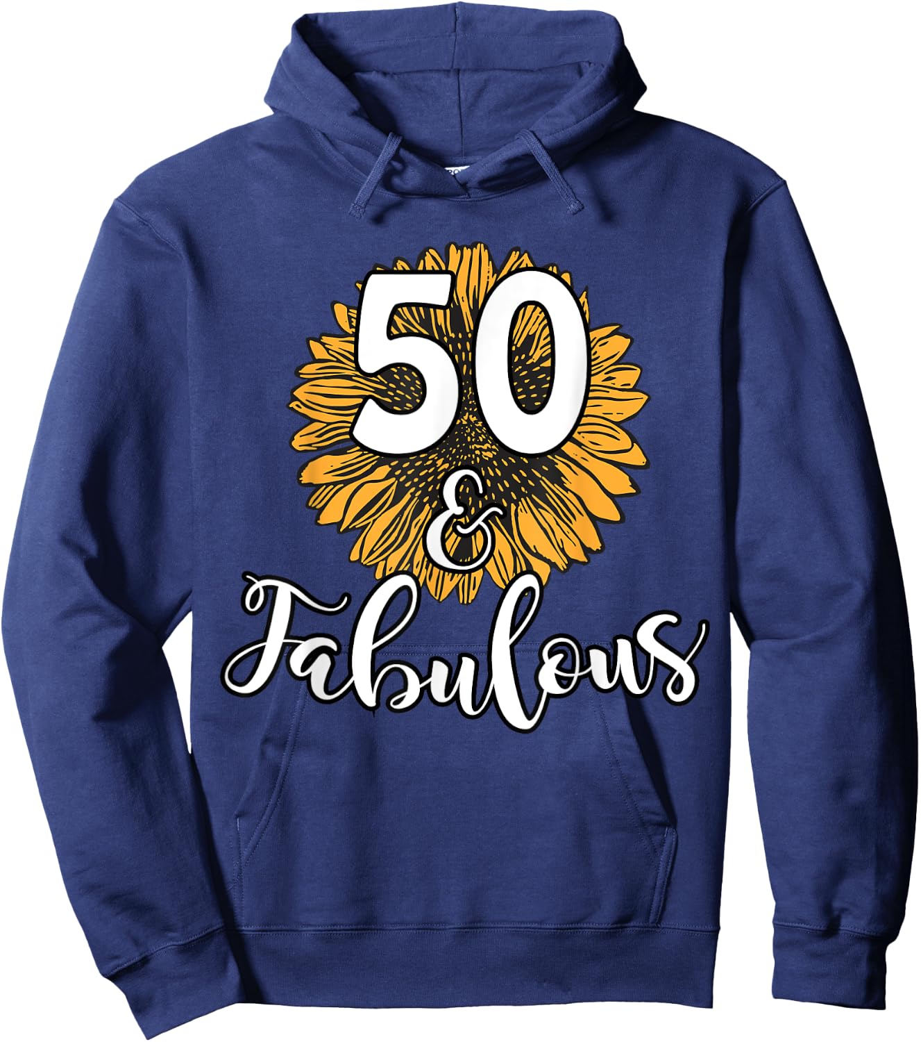 50 Year Old Birthday Squad Sunflower 50th & Fabulous B-Day Hoodie - Hoodie | Navy