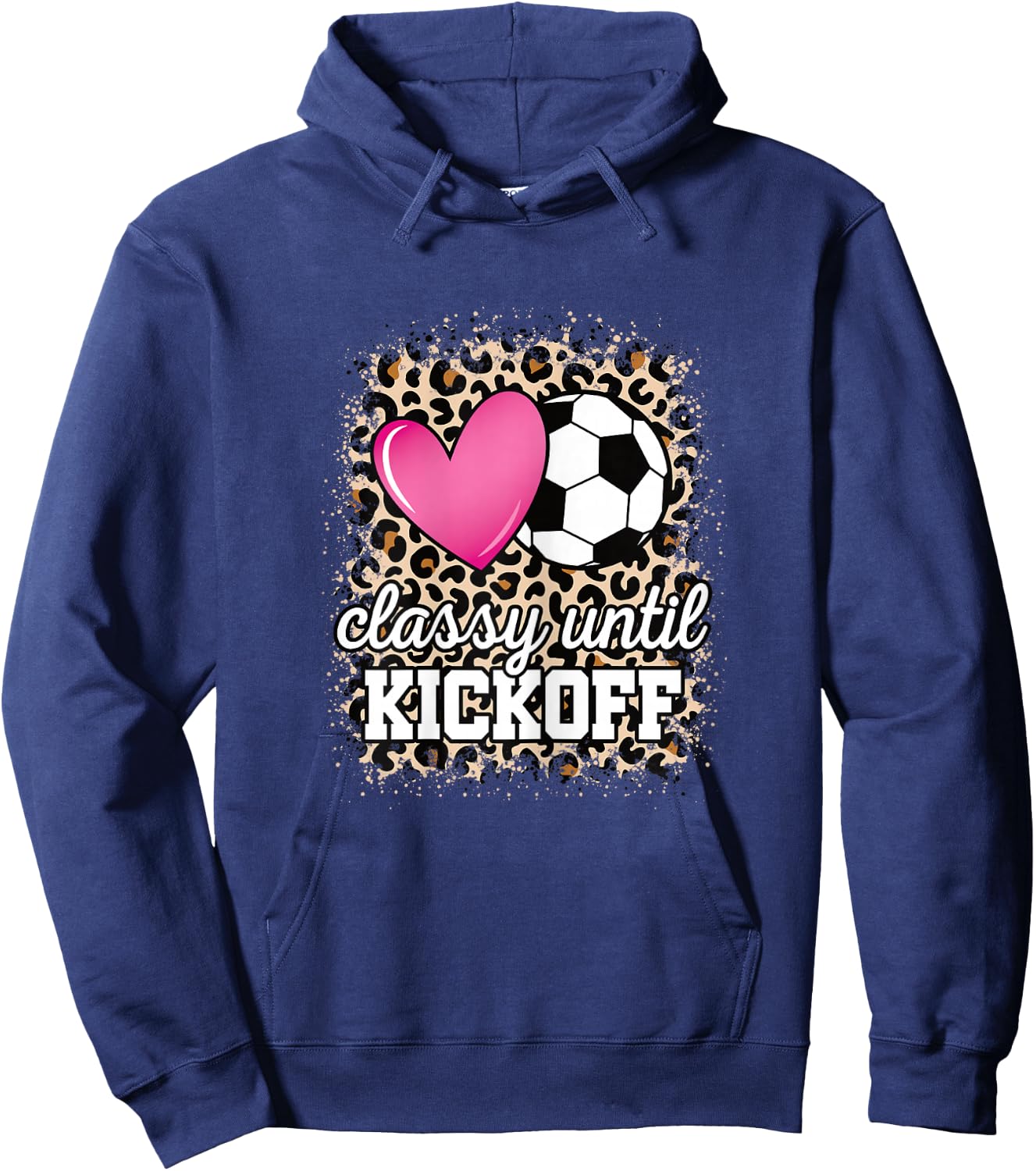 Classy Until Kickoff Soccer Mom Cute Soccer Women Girls Hoodie - Hoodie | Navy