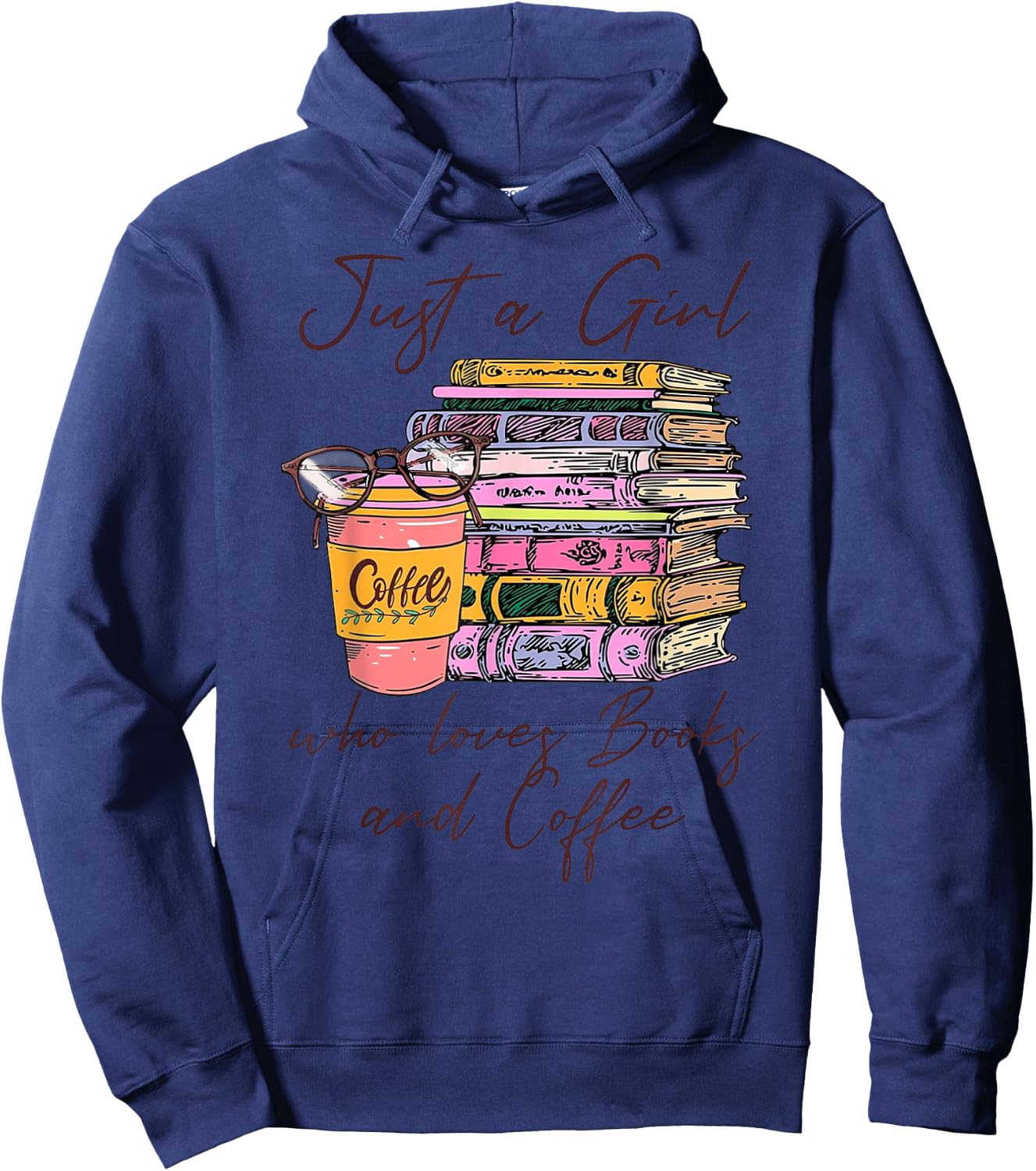 Funny Coffee Just A Girl Who Loves Books and Coffee Bookworm Hoodie - Hoodie | Navy