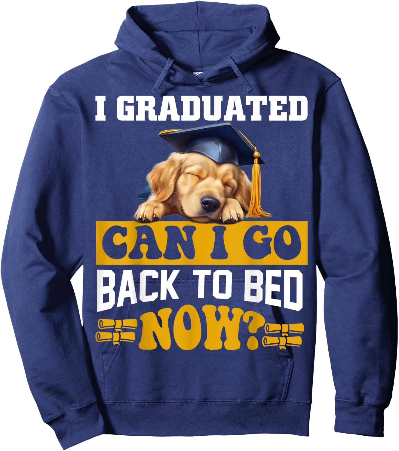 I Graduated Can I Go Back To Bed Now For Dog lovers Men Women Kids Hoodie - Hoodie | Navy