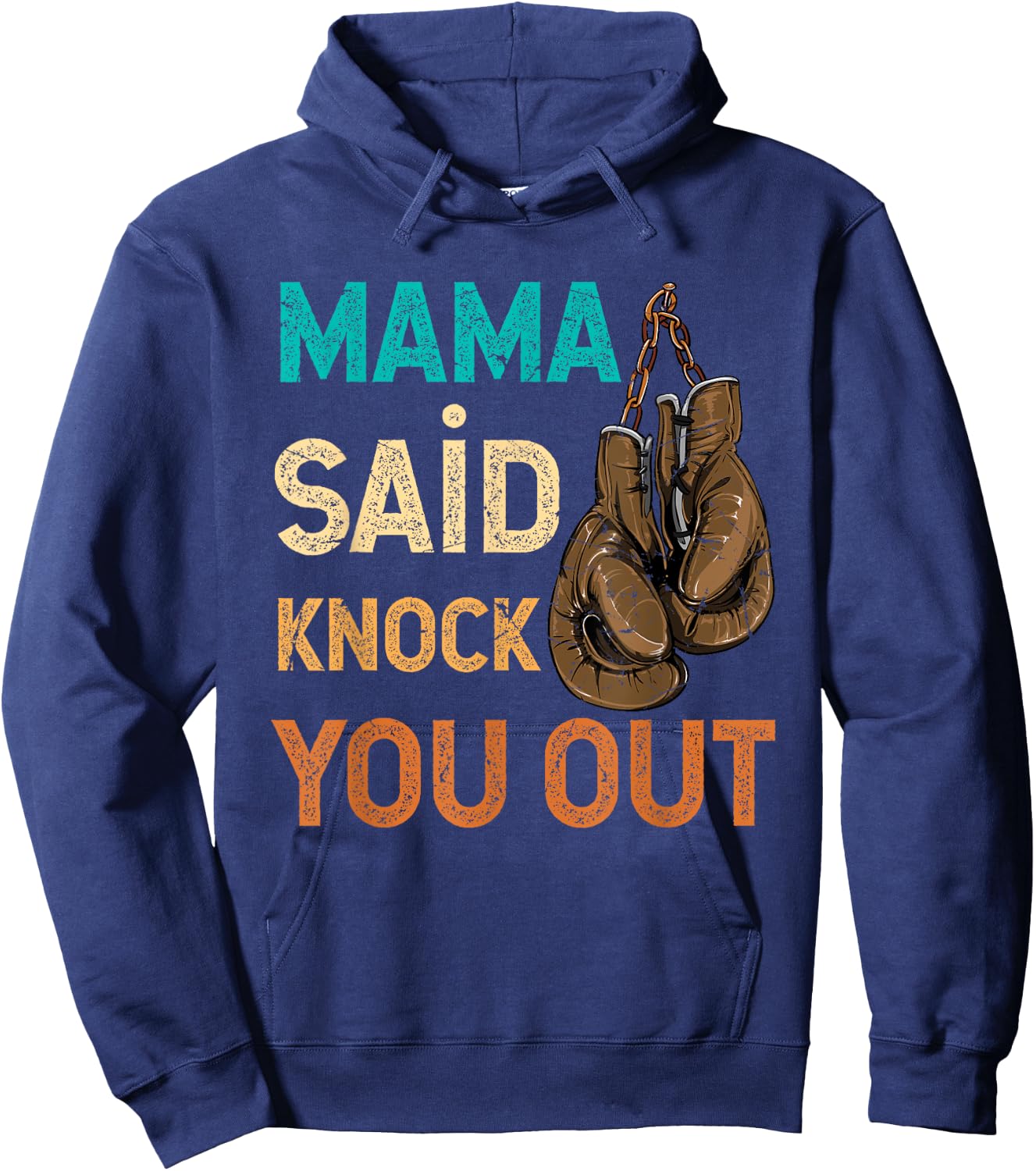 Boxing Kickboxing Mama Said Knock U Out Fighting Sport Hoodie - Hoodie | Navy