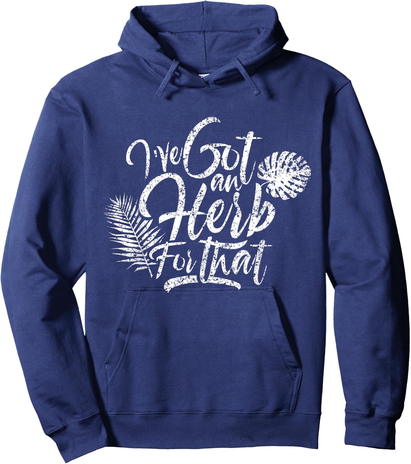 I've got herbs for that Herb Seeds Spices Garden Gardener Hoodie - Hoodie | Navy