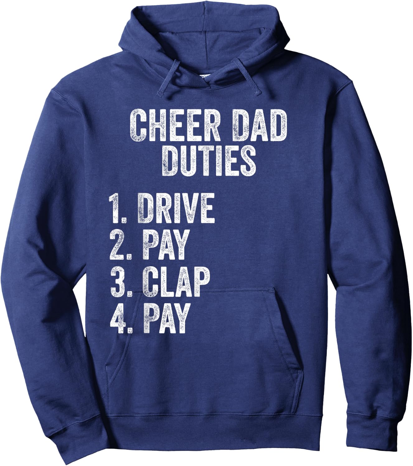 Fathers Day Funny Cheer Dad Duties Drive Pay Clap Hoodie - Hoodie | Navy