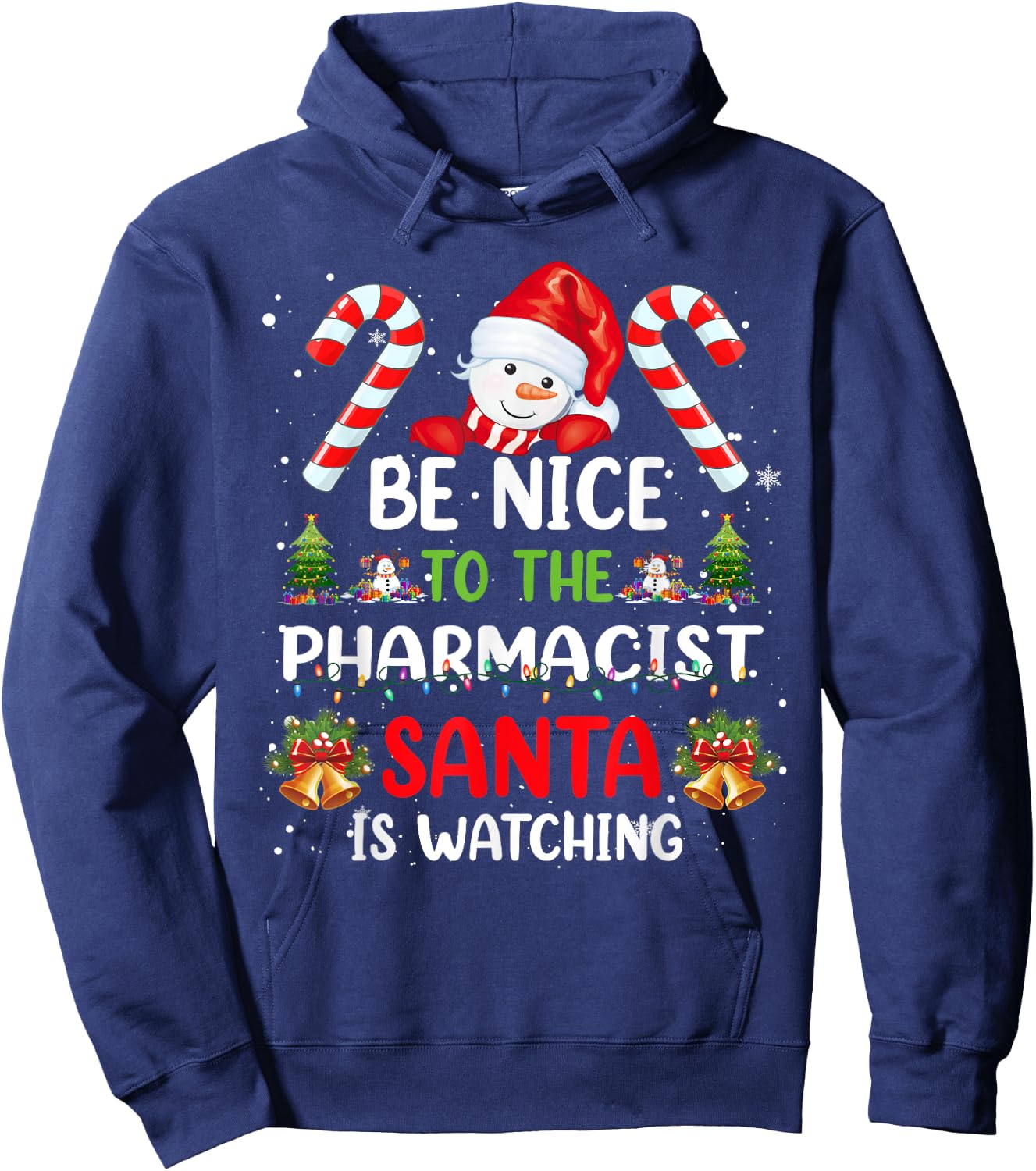 Be Nice To The Pharmacist Santa is Watching Christmas Pajama Hoodie - Hoodie | Navy