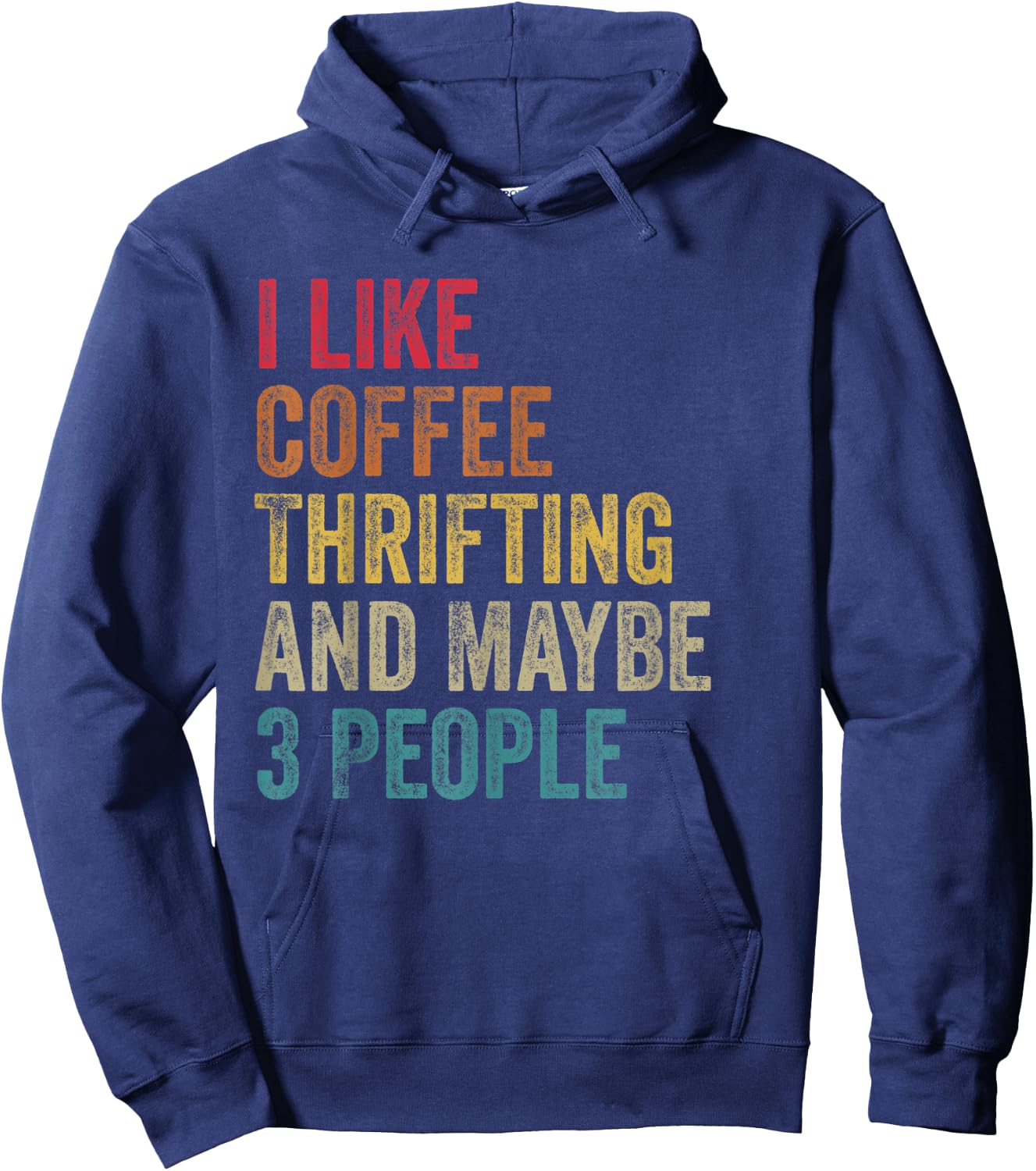 I like Coffee Thrifting & maybe 3 people men women vintage Hoodie - Hoodie | Navy