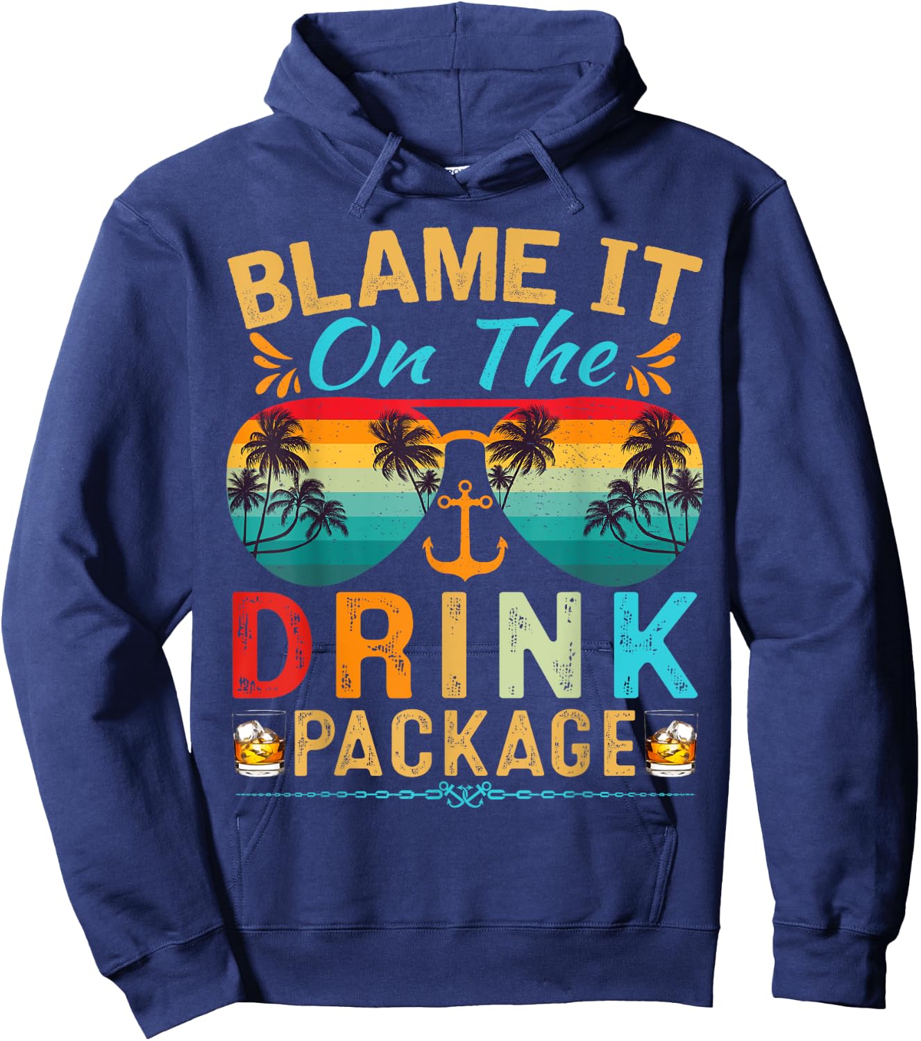 Funny Cruise Blame It On The Drink Package Cruise Vacation Hoodie - Hoodie | Navy