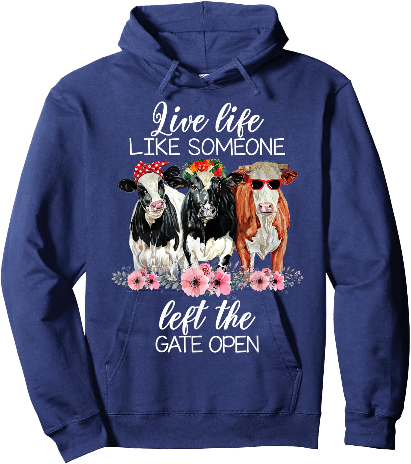 Live Life Like Someone Left The Gate Open Heifer Cow Hoodie - Hoodie | Navy