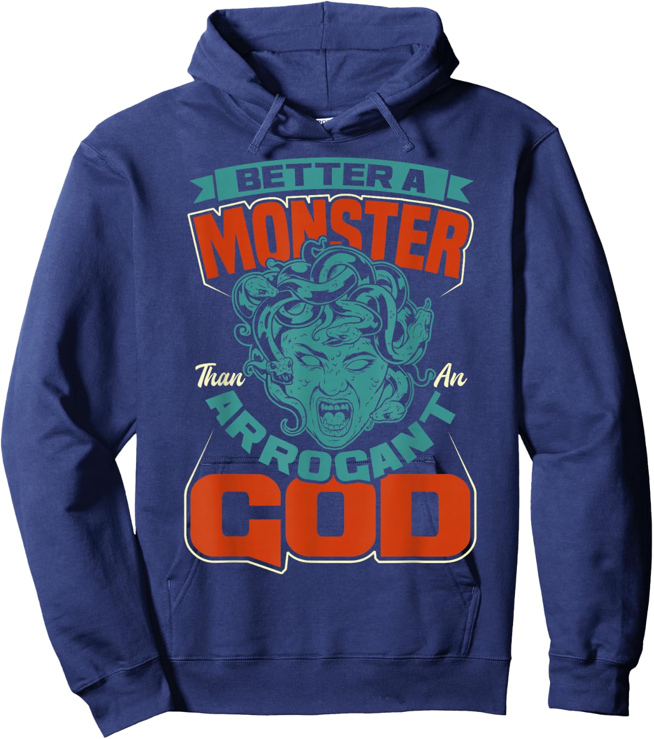Greek Mythology Better A Monster Medusa Woman Hoodie - Hoodie | Navy