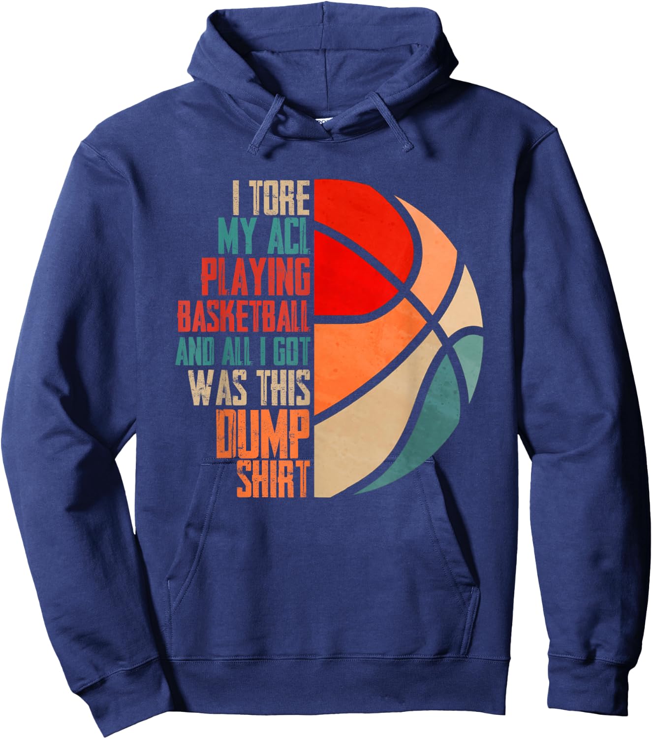 I Tore My Acl Playing Basketball | Funny Hoops Player Hoodie - Hoodie | Navy
