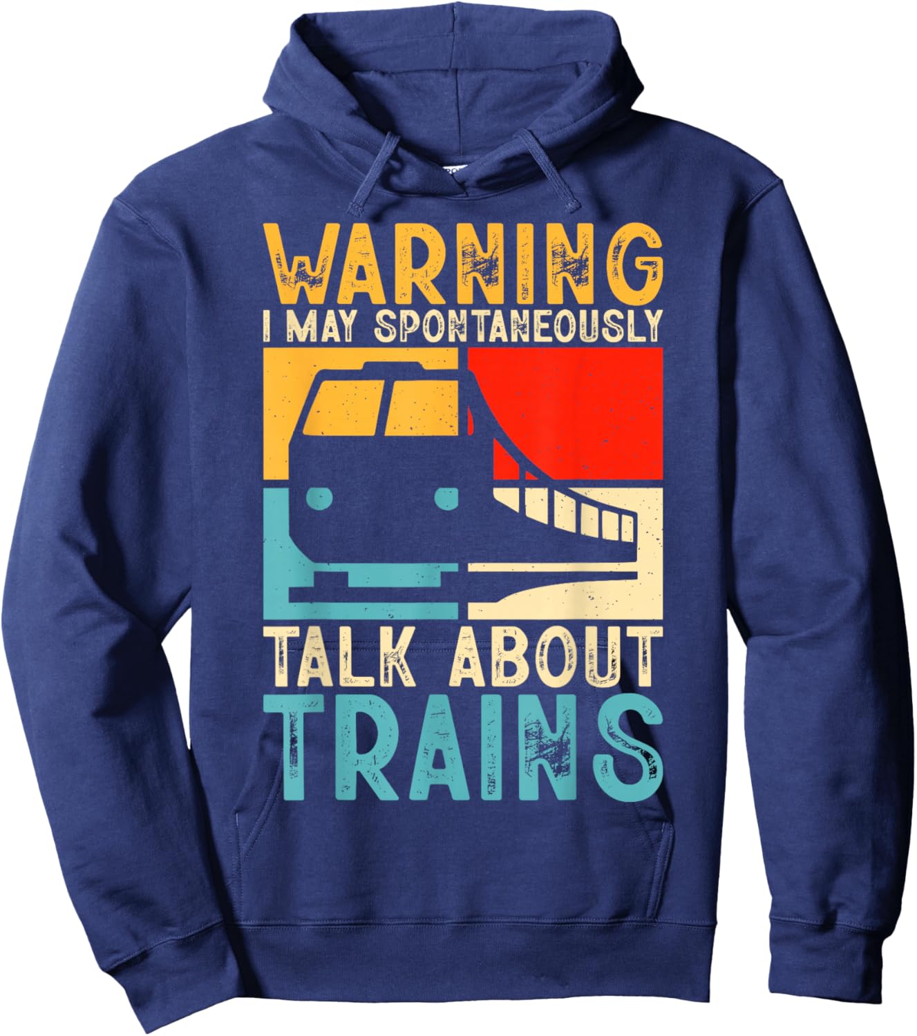 Warning I May Spontaneously Talk About Trains Hoodie - Hoodie | Navy