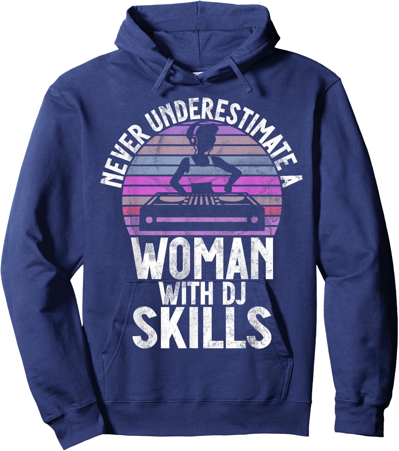 Never Underestimate a Woman with DJ Skills DJ Hoodie - Hoodie | Navy