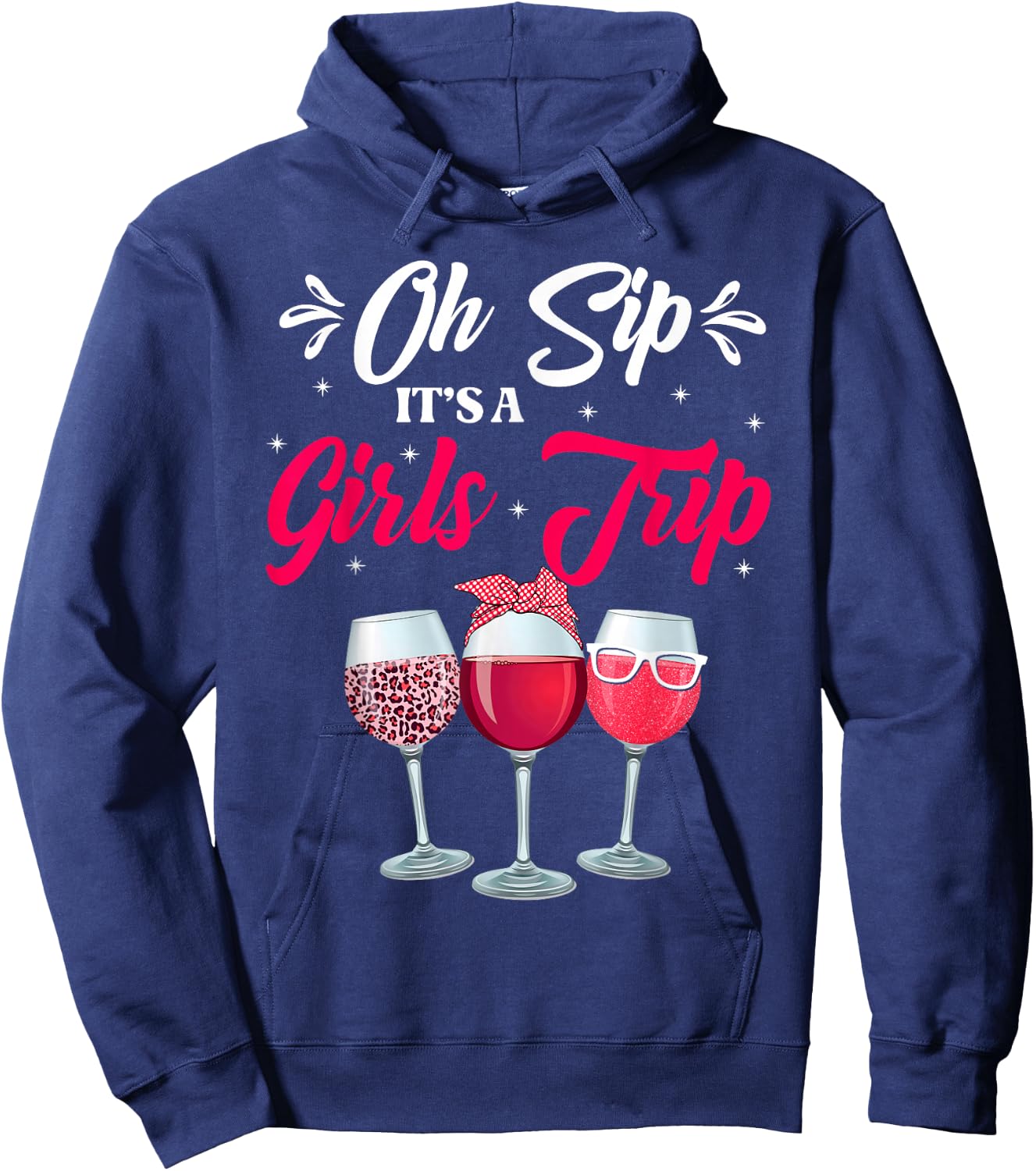 Wine Glasses Funny Oh Sip It's A Girls Trip Leopard Print Hoodie - Hoodie | Navy