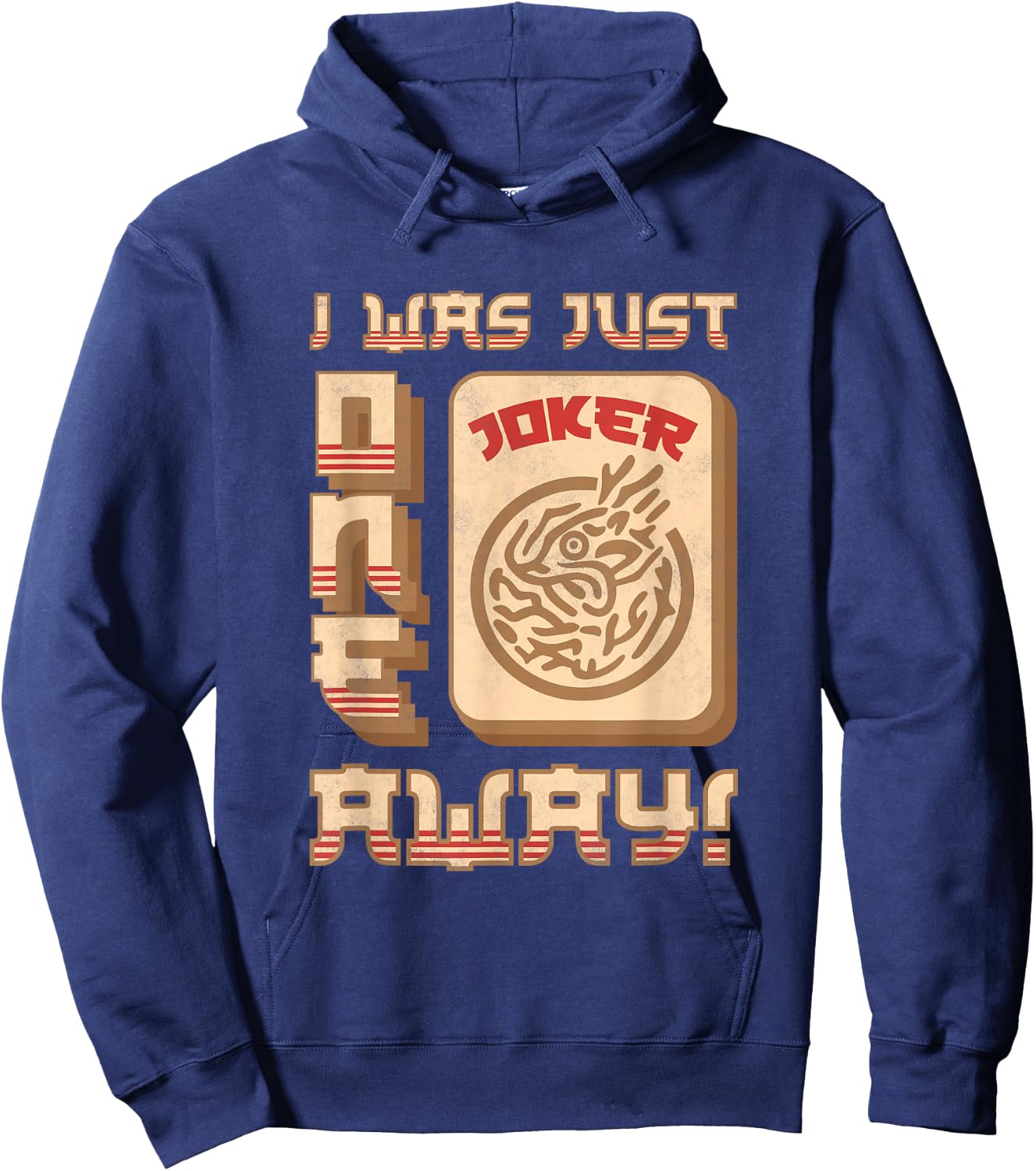 I Was Just One Joker Away, Mah-Jongg Hoodie - Hoodie | Navy